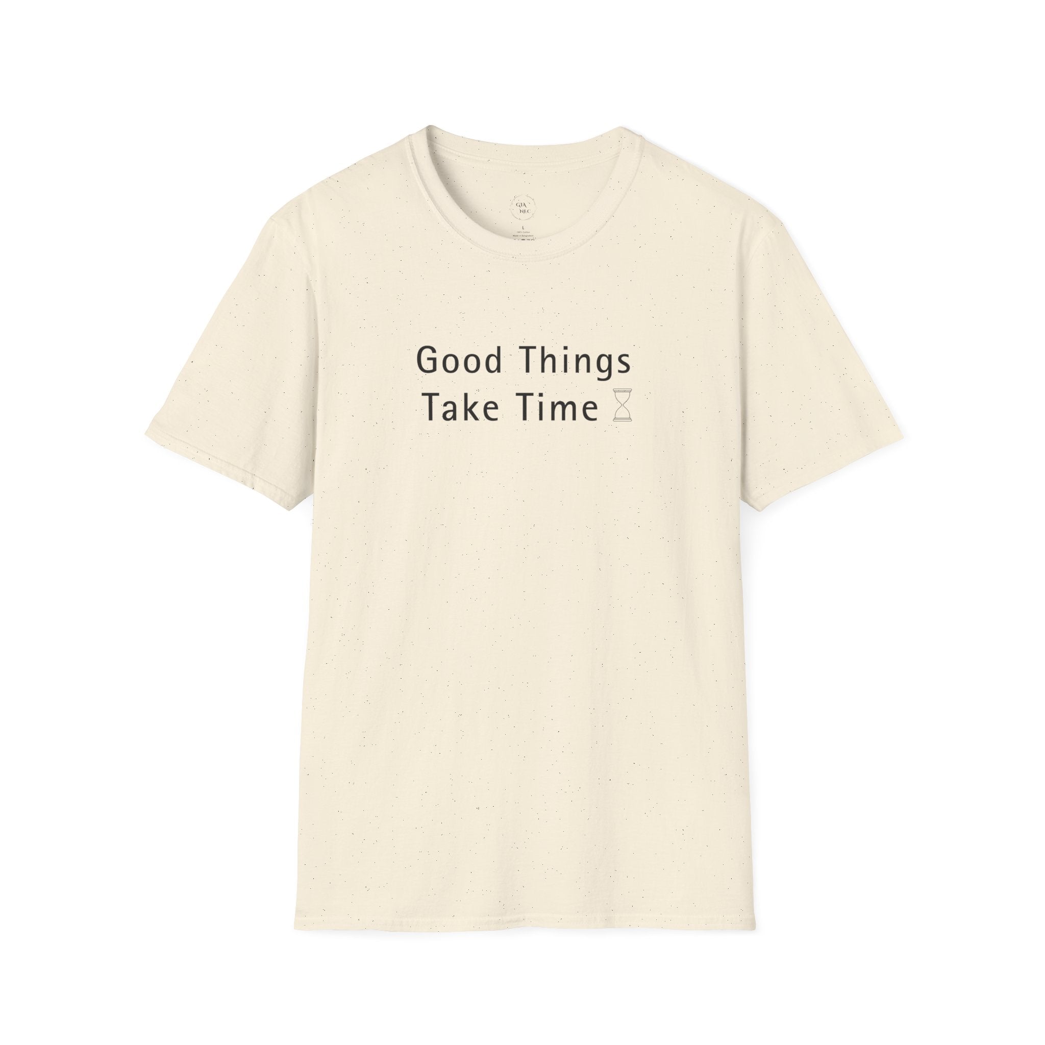 Minimalistic Good Things Take Time Unisex T-Shirt