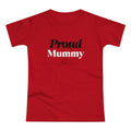 Proud Mummy T-Shirt — Mother's Day Gift Tee for New & Expecting Moms