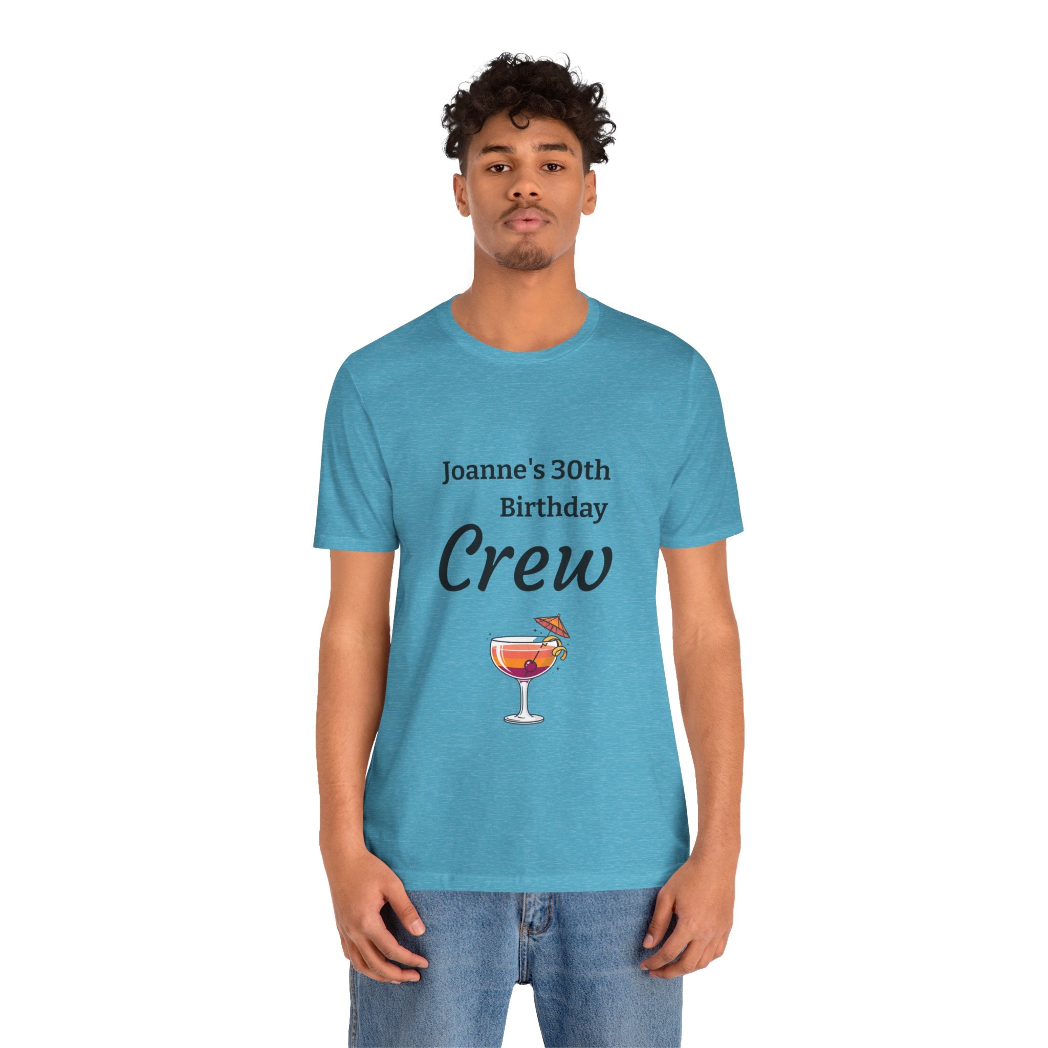Birthday Crew Tee — Custom "Joanne's 30th Birthday Crew" Celebration T-Shirt