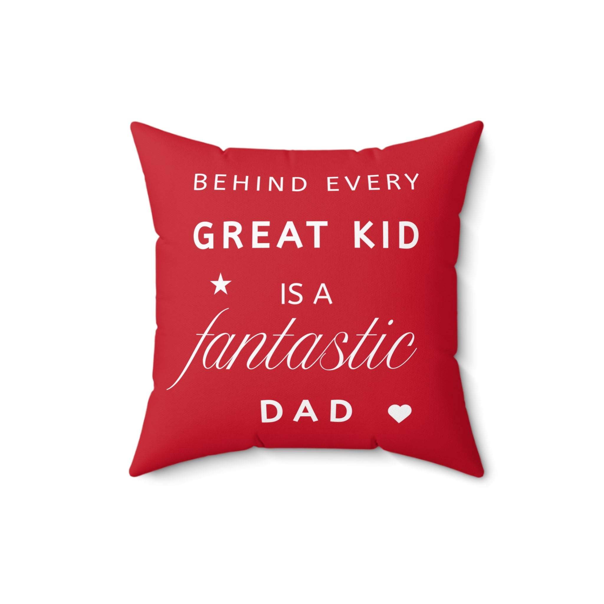 Great Kid Fantastic Dad Pillow - Perfect Gift for Father's Day