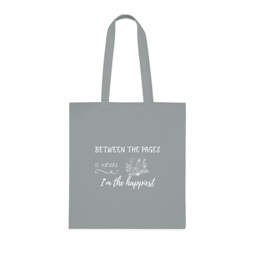 Cotton Tote - "Between the Pages is Where I'm the Happiest"