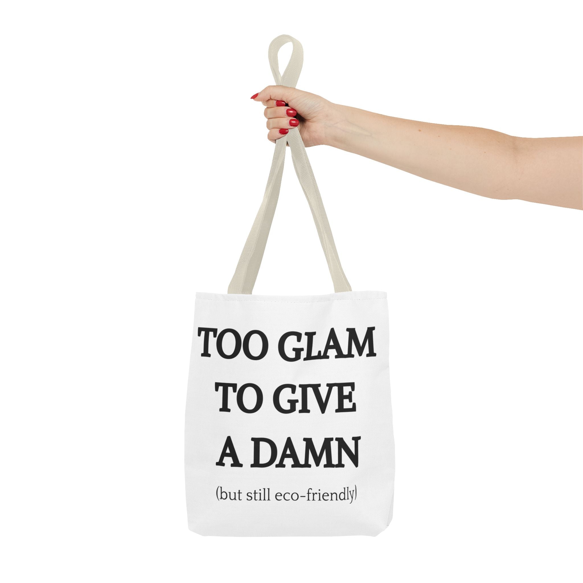 Eco-Friendly Glam Tote Bag - 'Too Glam to Give a Damn'
