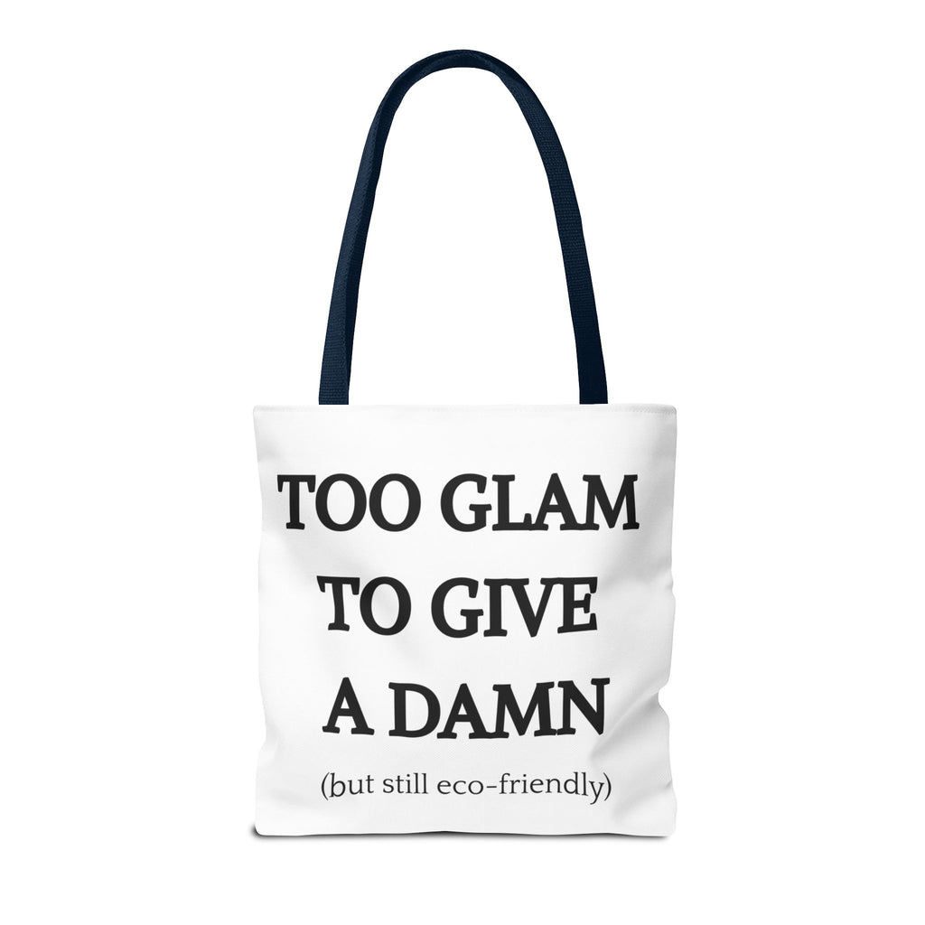 Eco-Friendly Glam Tote Bag - 'Too Glam to Give a Damn'