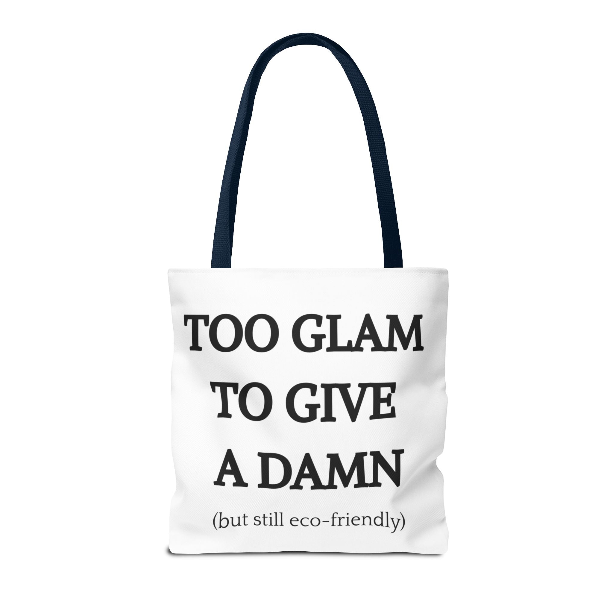 Eco-Friendly Glam Tote Bag - 'Too Glam to Give a Damn'