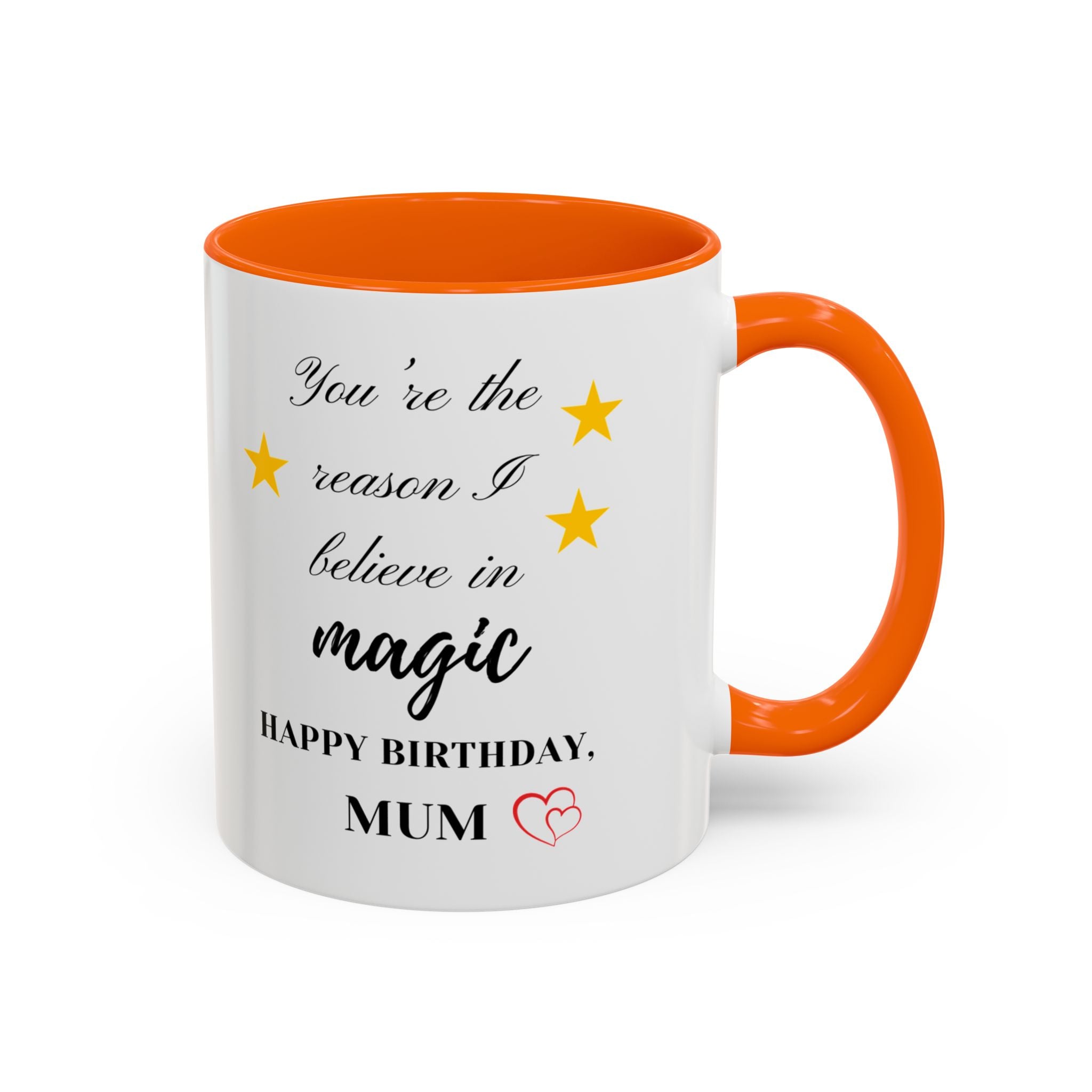 You're the reason I believe in magic, Happy Birthday, Mum - Perfect gift for Mums