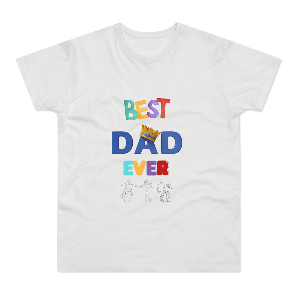 Best Dad Ever T-Shirt - Fun Gift for Father's Day