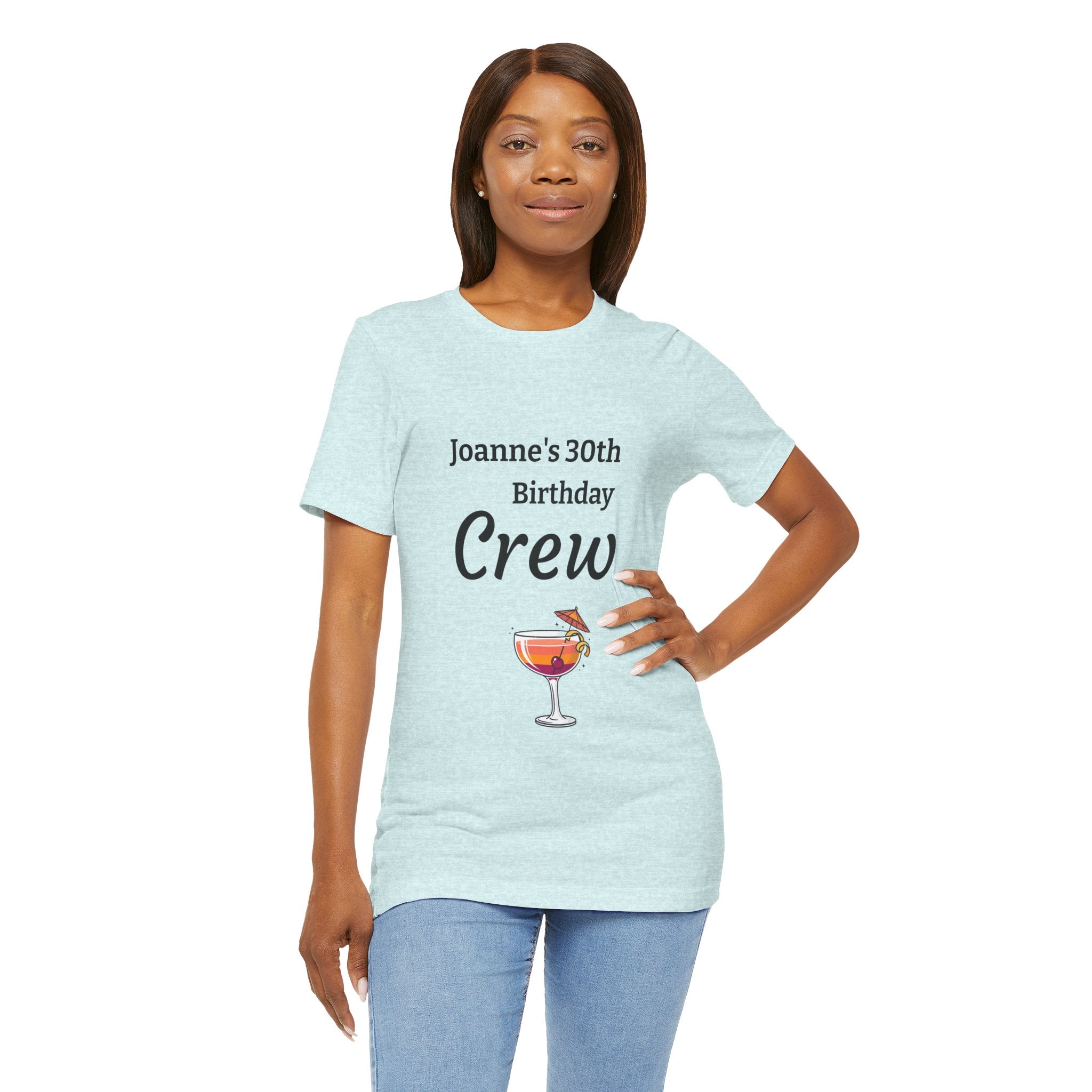 Birthday Crew Tee — Custom "Joanne's 30th Birthday Crew" Celebration T-Shirt