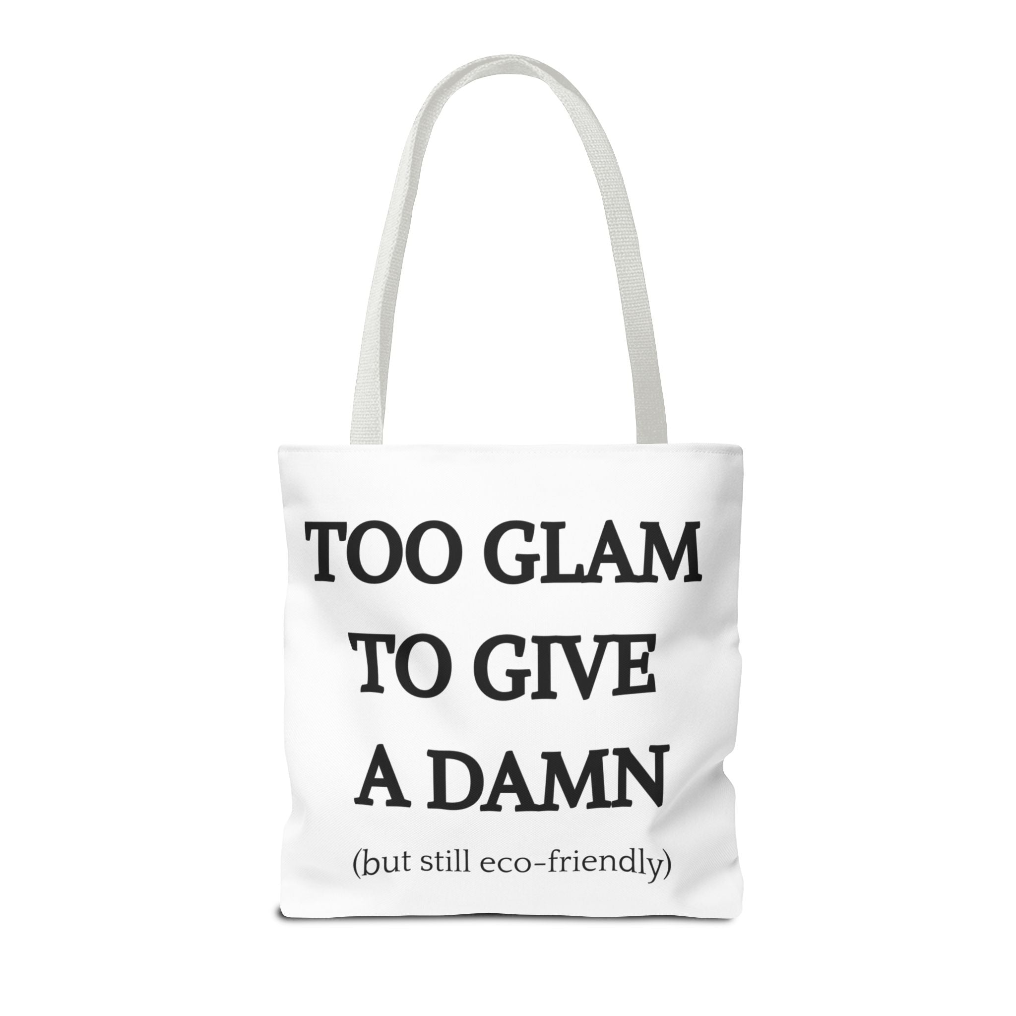Eco-Friendly Glam Tote Bag - 'Too Glam to Give a Damn'