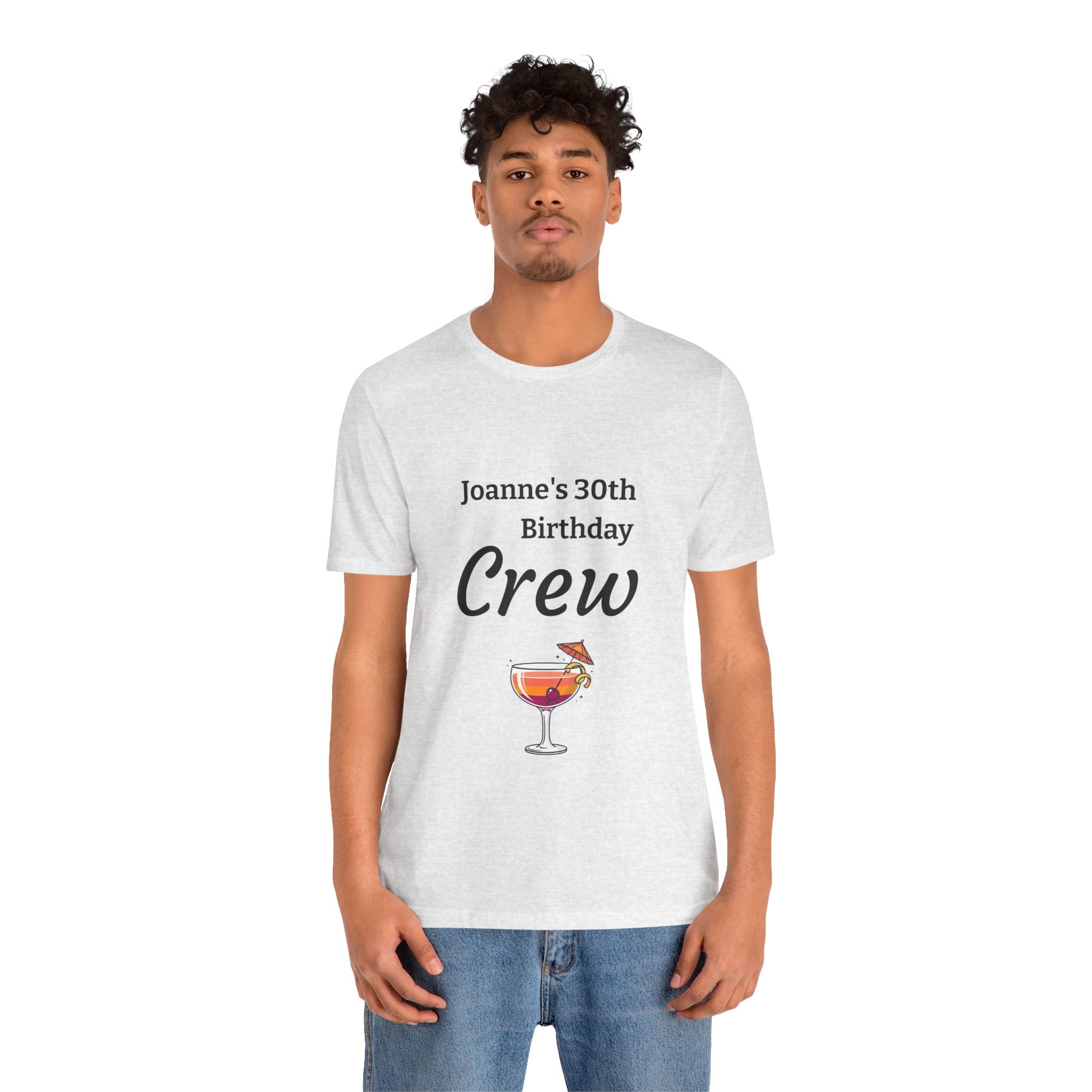 Birthday Crew Tee — Custom "Joanne's 30th Birthday Crew" Celebration T-Shirt