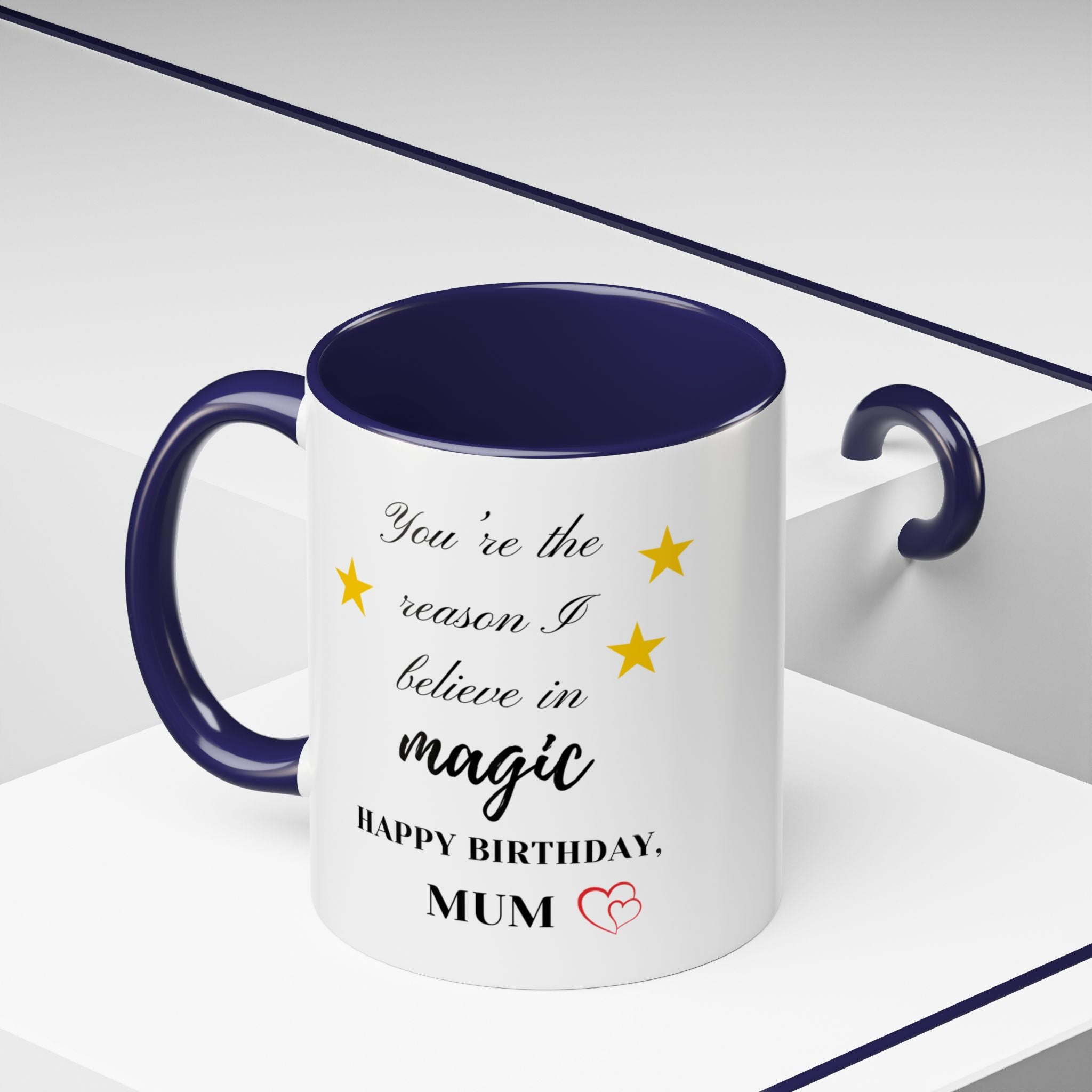 You're the reason I believe in magic, Happy Birthday, Mum - Perfect gift for Mums