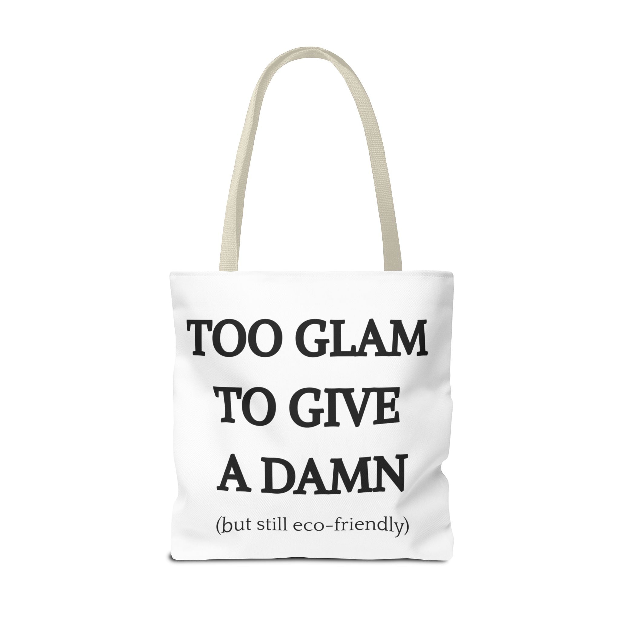 Eco-Friendly Glam Tote Bag - 'Too Glam to Give a Damn'