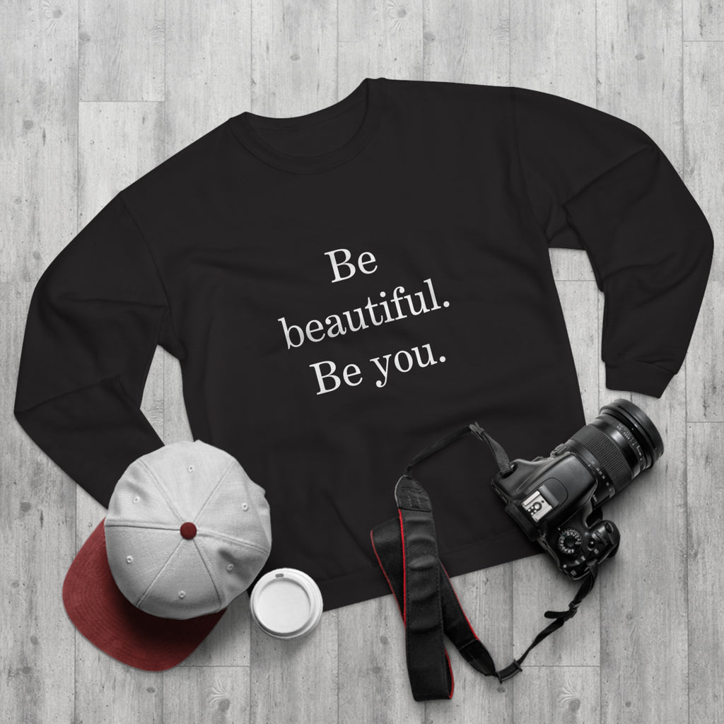 Inspirational Unisex Crew Neck Sweatshirt - "Be Beautiful. Be You."
