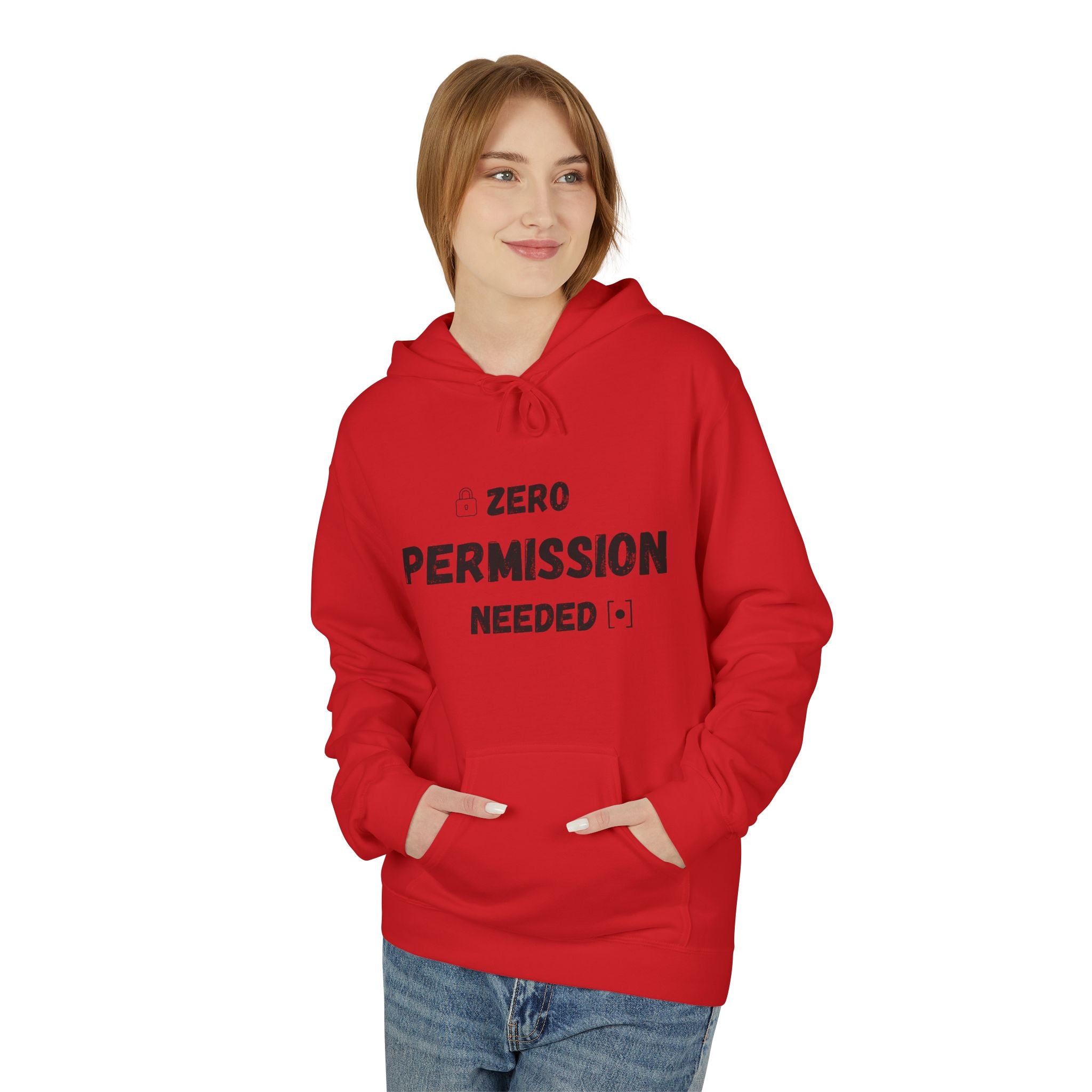 Zero Permission Needed Fleece Hoodie - Unisex, Gift for Friends, Casual Style, Everyday Wear