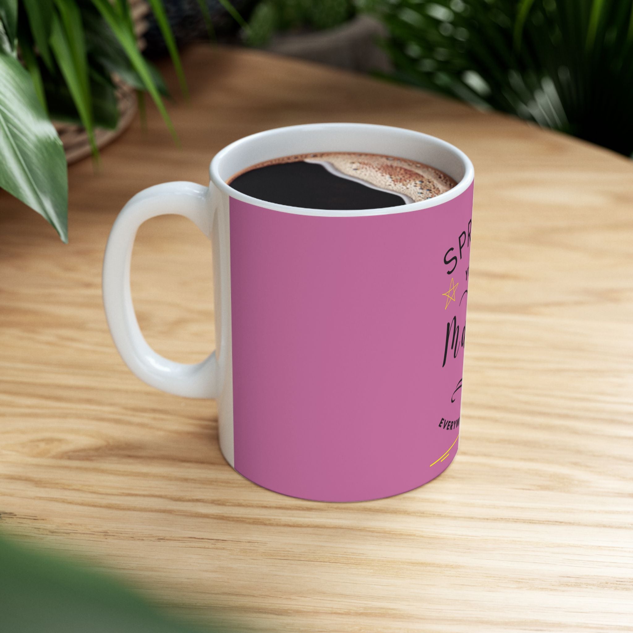 Spread Your Magic Everywhere You Go - Ceramic Mug