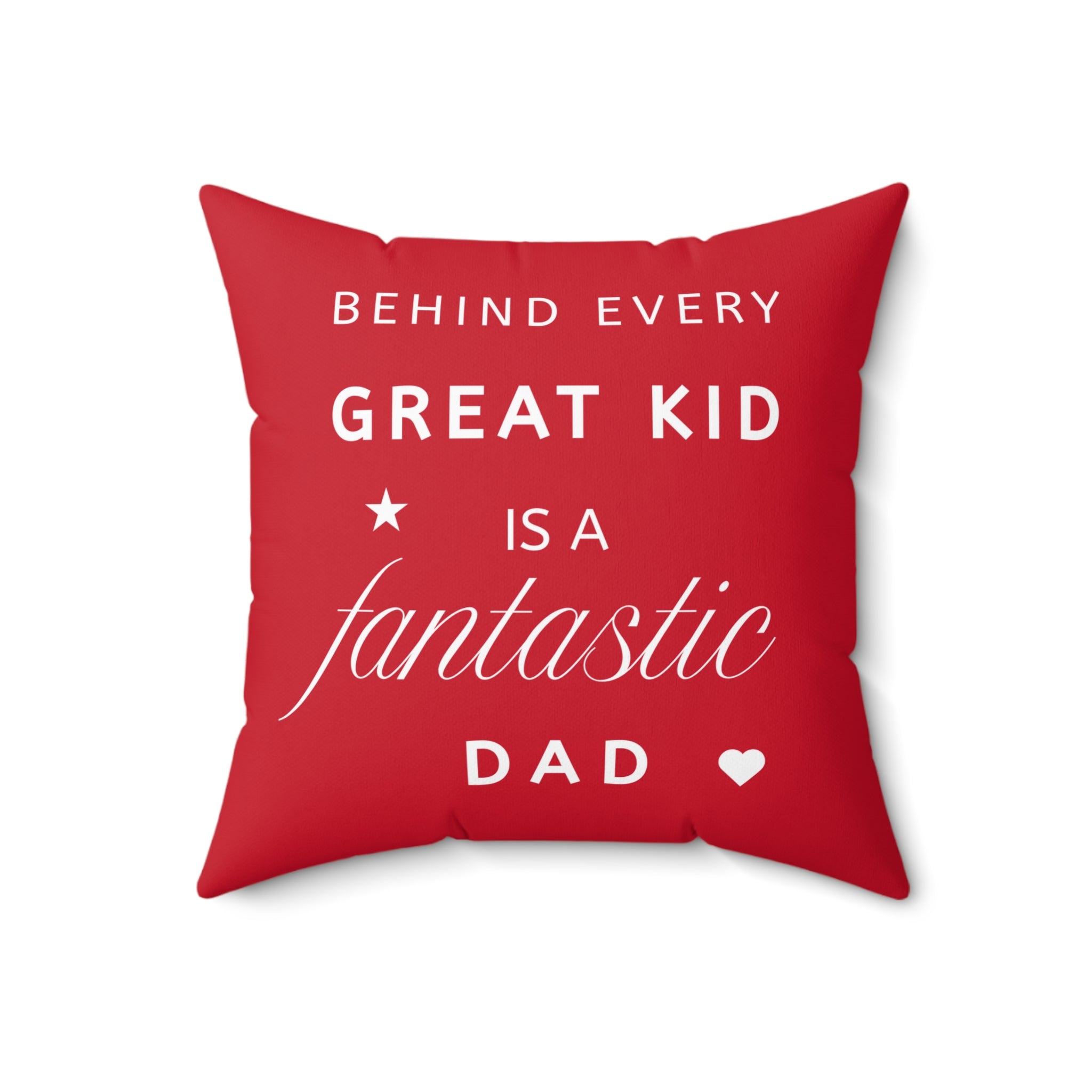 Great Kid Fantastic Dad Pillow - Perfect Gift for Father's Day