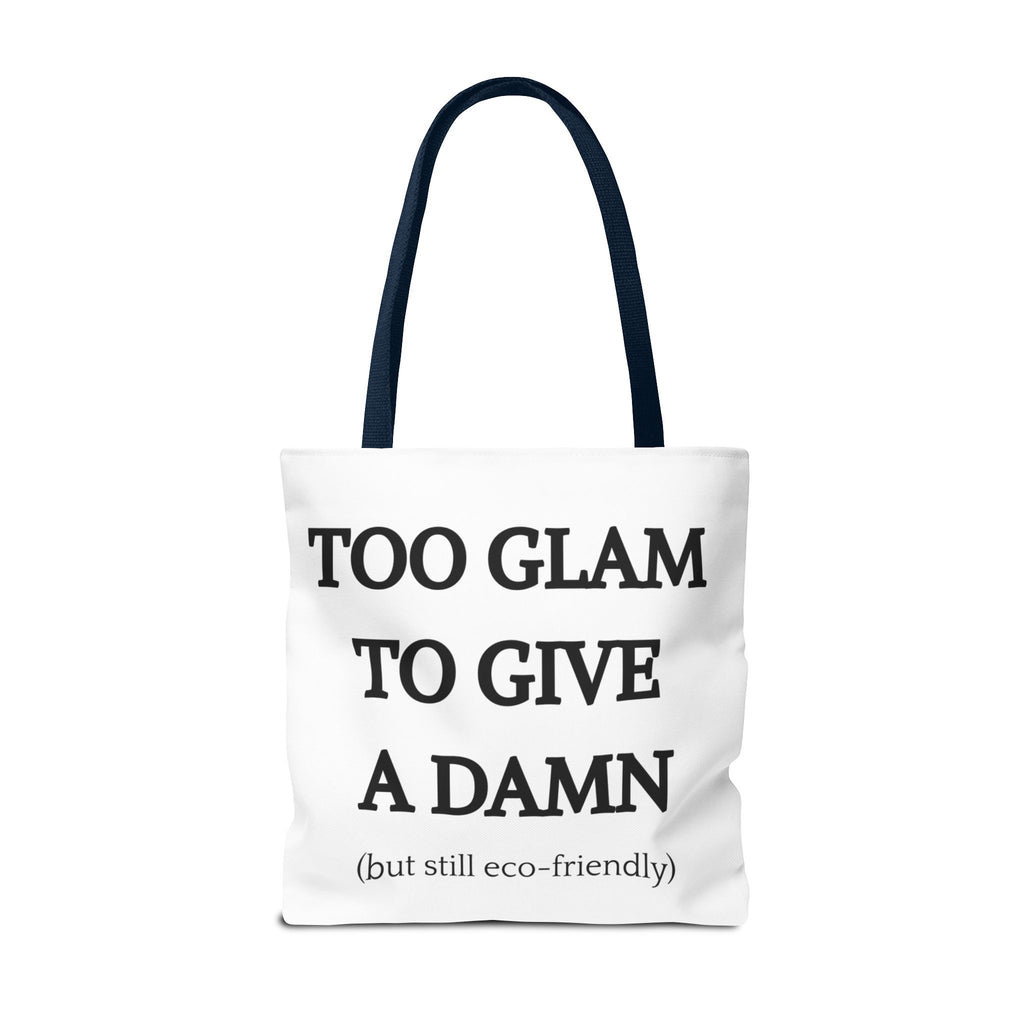 Eco-Friendly Glam Tote Bag - 'Too Glam to Give a Damn'