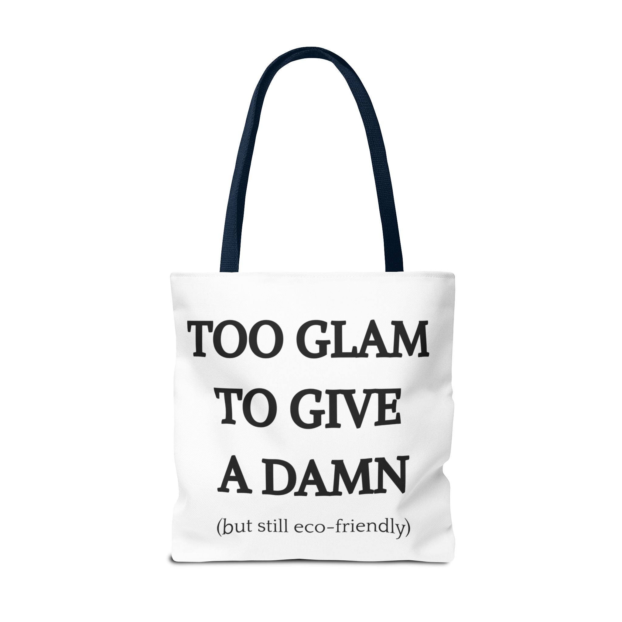 Eco-Friendly Glam Tote Bag - 'Too Glam to Give a Damn'