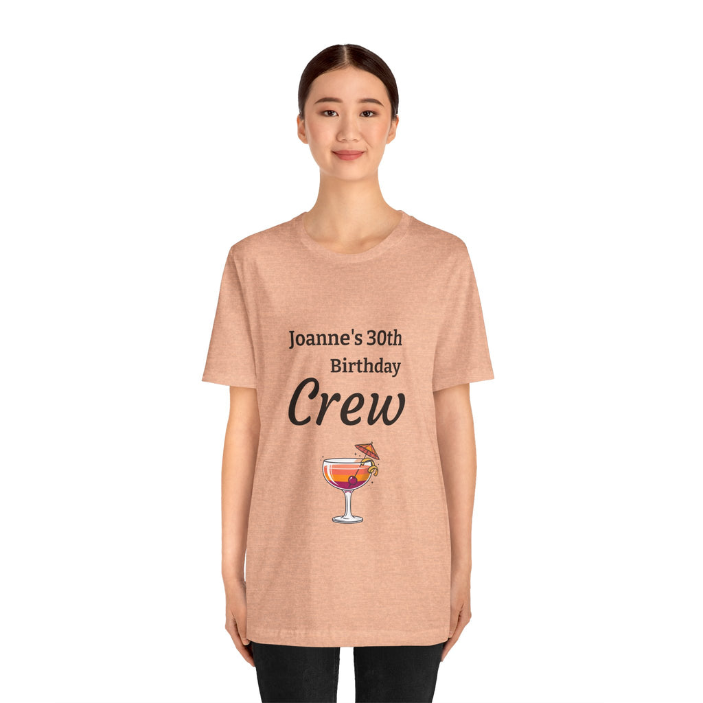 Birthday Crew Tee — Custom "Joanne's 30th Birthday Crew" Celebration T-Shirt