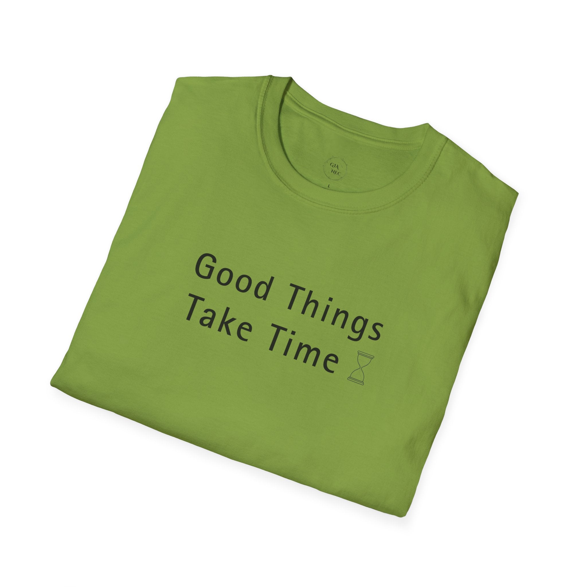 Minimalistic Good Things Take Time Unisex T-Shirt