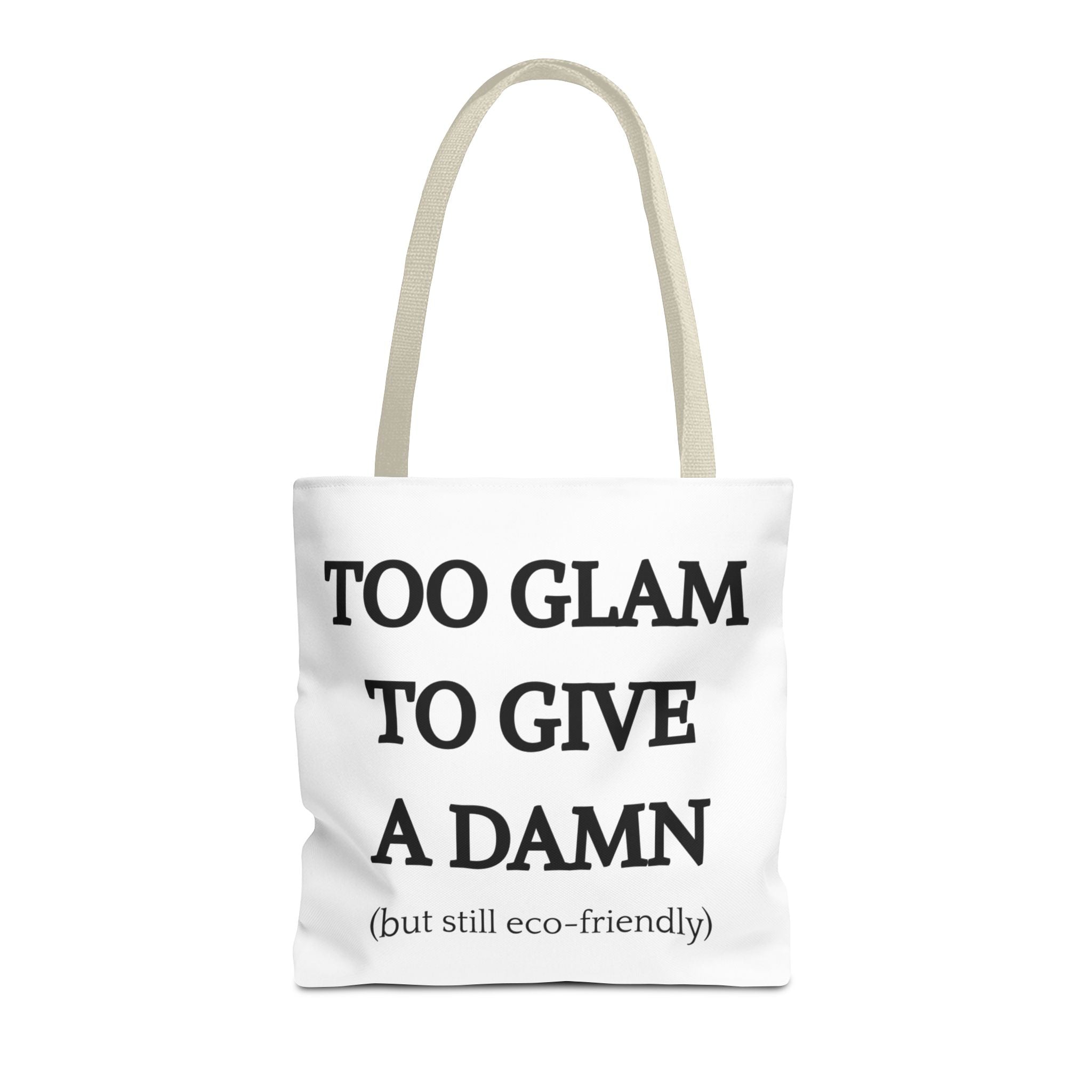 Eco-Friendly Glam Tote Bag - 'Too Glam to Give a Damn'