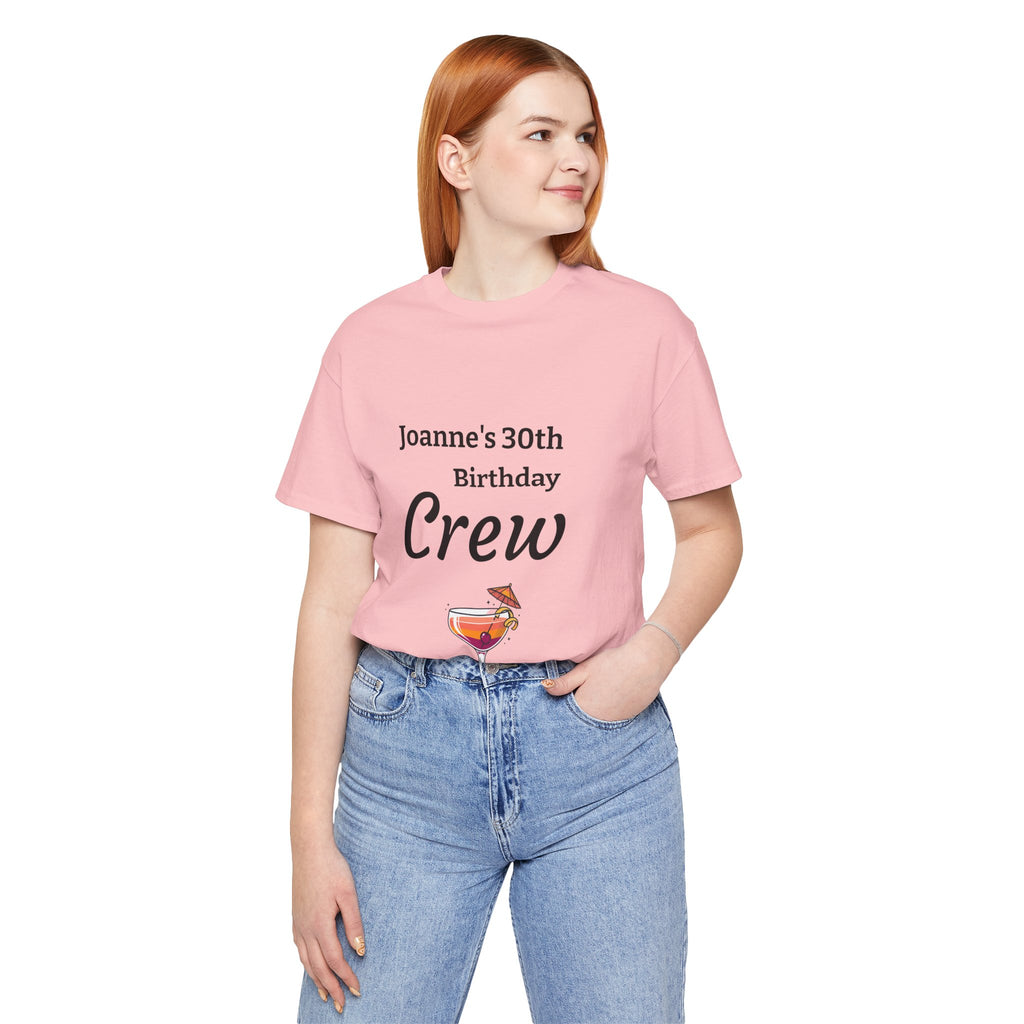Birthday Crew Tee — Custom "Joanne's 30th Birthday Crew" Celebration T-Shirt