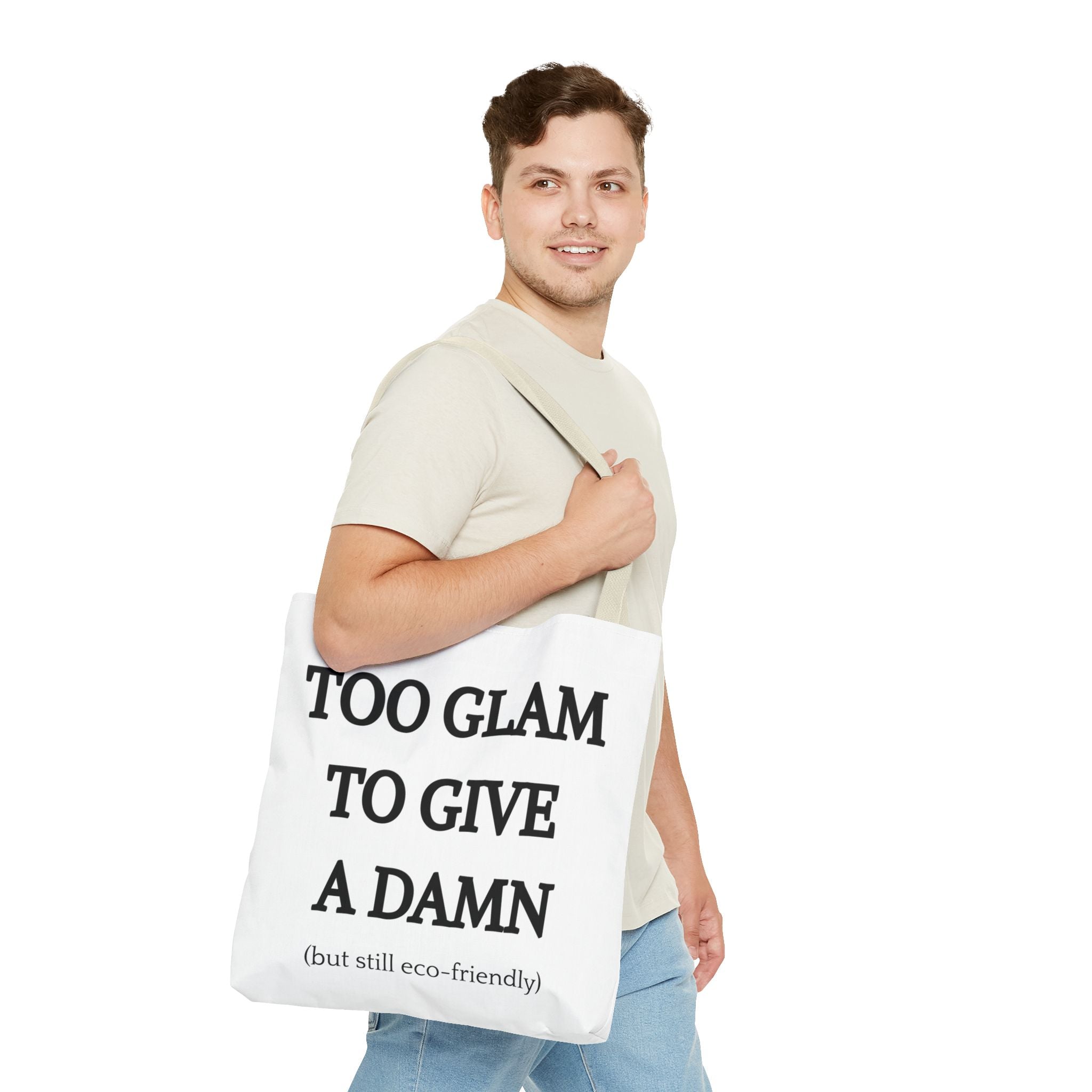 Eco-Friendly Glam Tote Bag - 'Too Glam to Give a Damn'