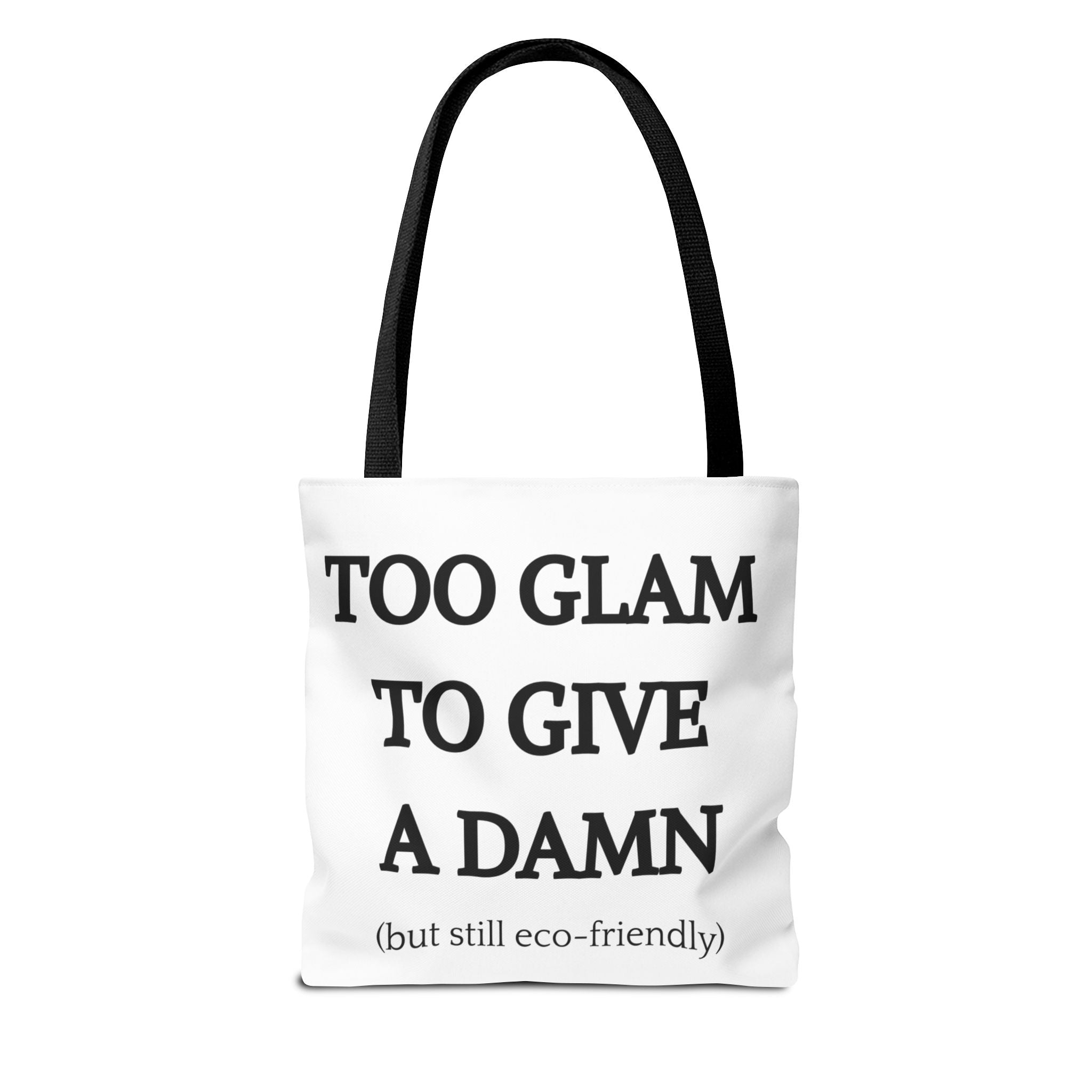 Eco-Friendly Glam Tote Bag - 'Too Glam to Give a Damn'