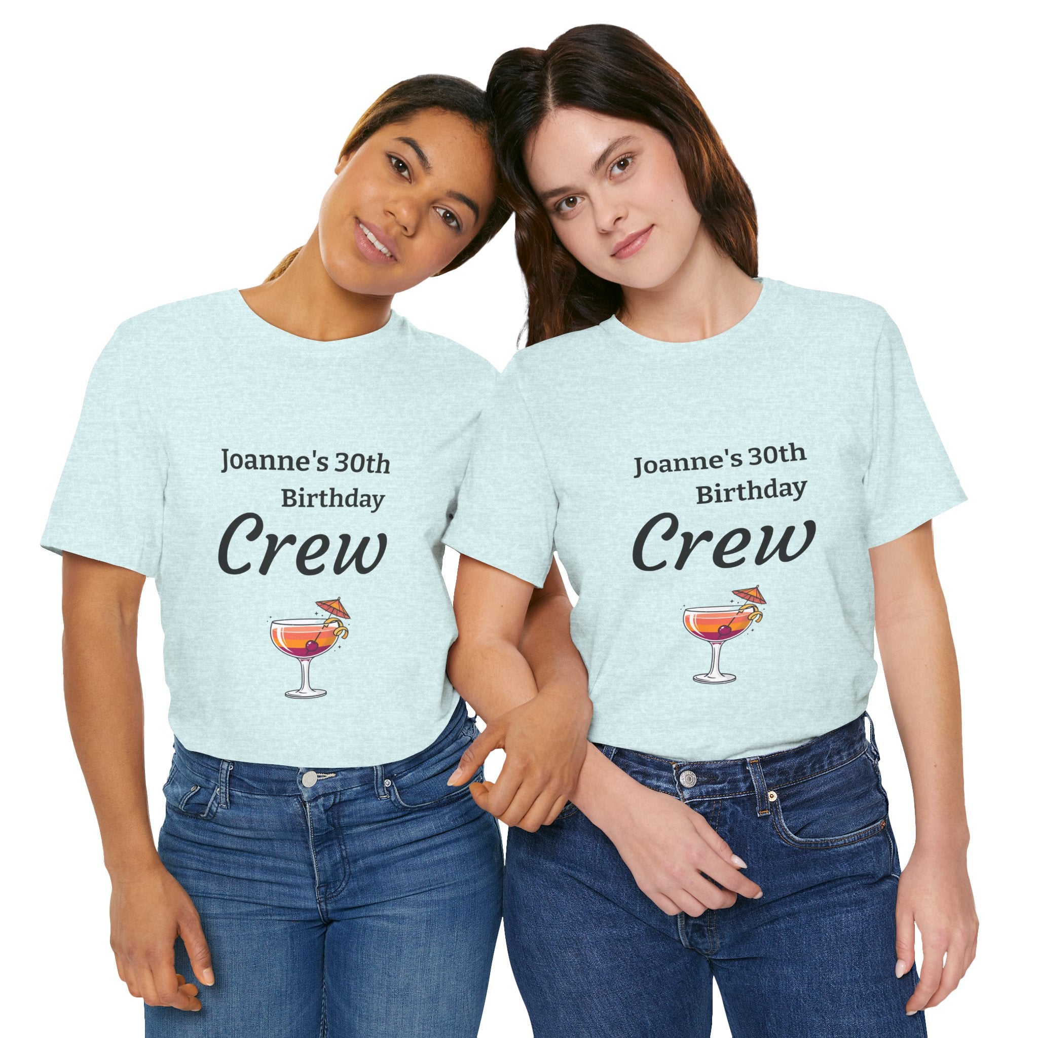 Birthday Crew Tee — Custom "Joanne's 30th Birthday Crew" Celebration T-Shirt