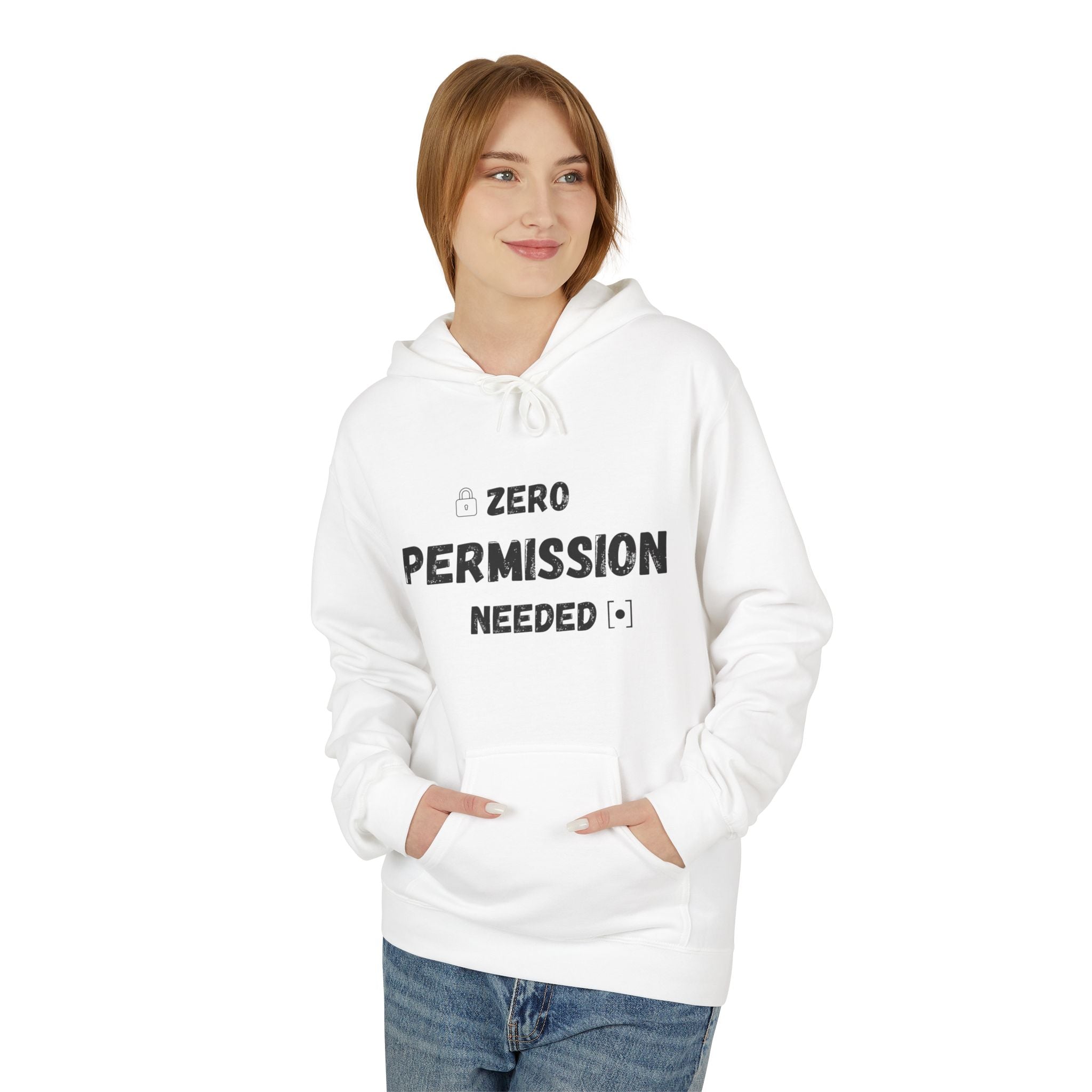 Zero Permission Needed Fleece Hoodie - Unisex, Gift for Friends, Casual Style, Everyday Wear