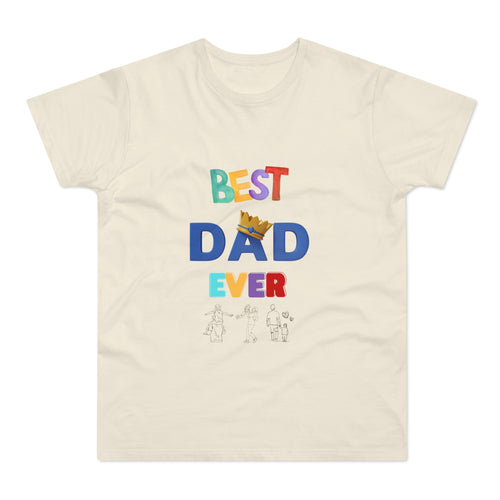 Best Dad Ever T-Shirt - Fun Gift for Father's Day