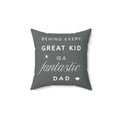Great Kid Fantastic Dad Pillow - Perfect Gift for Father's Day