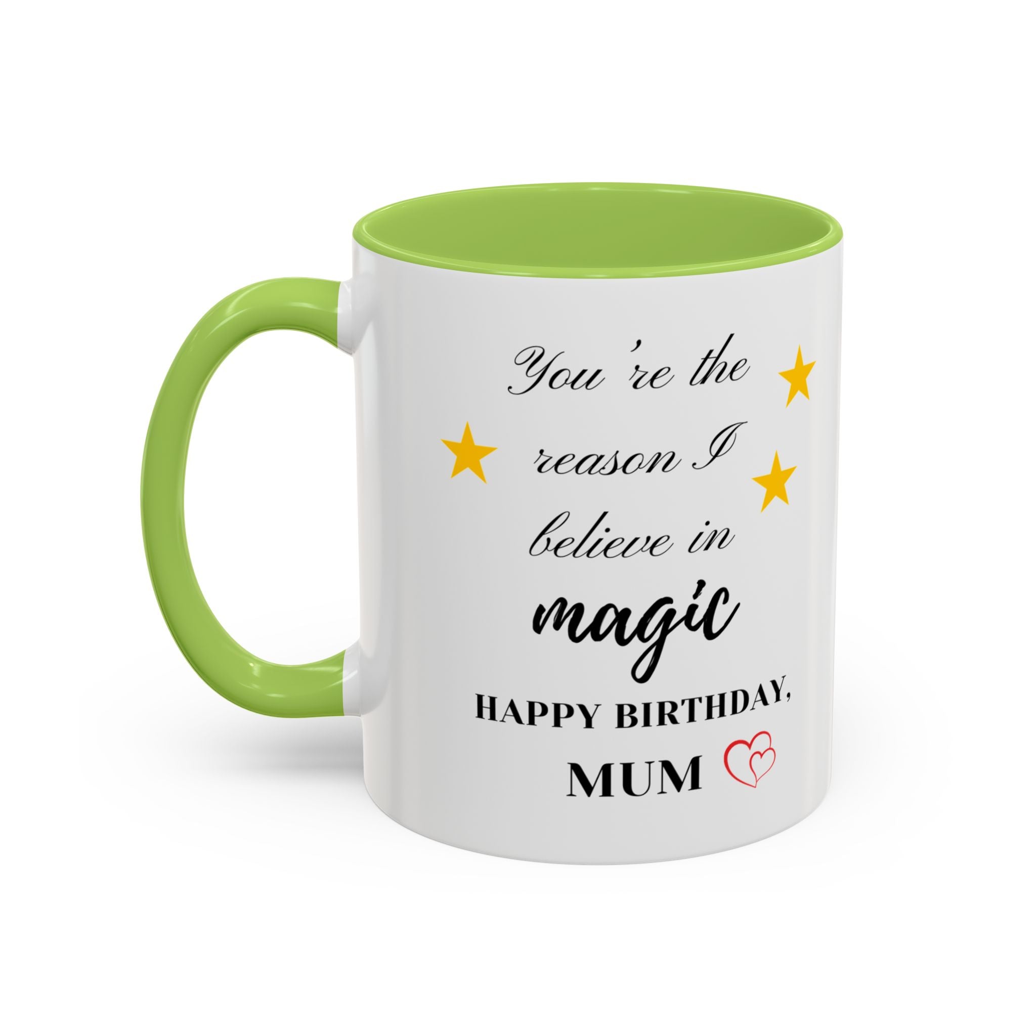 You're the reason I believe in magic, Happy Birthday, Mum - Perfect gift for Mums