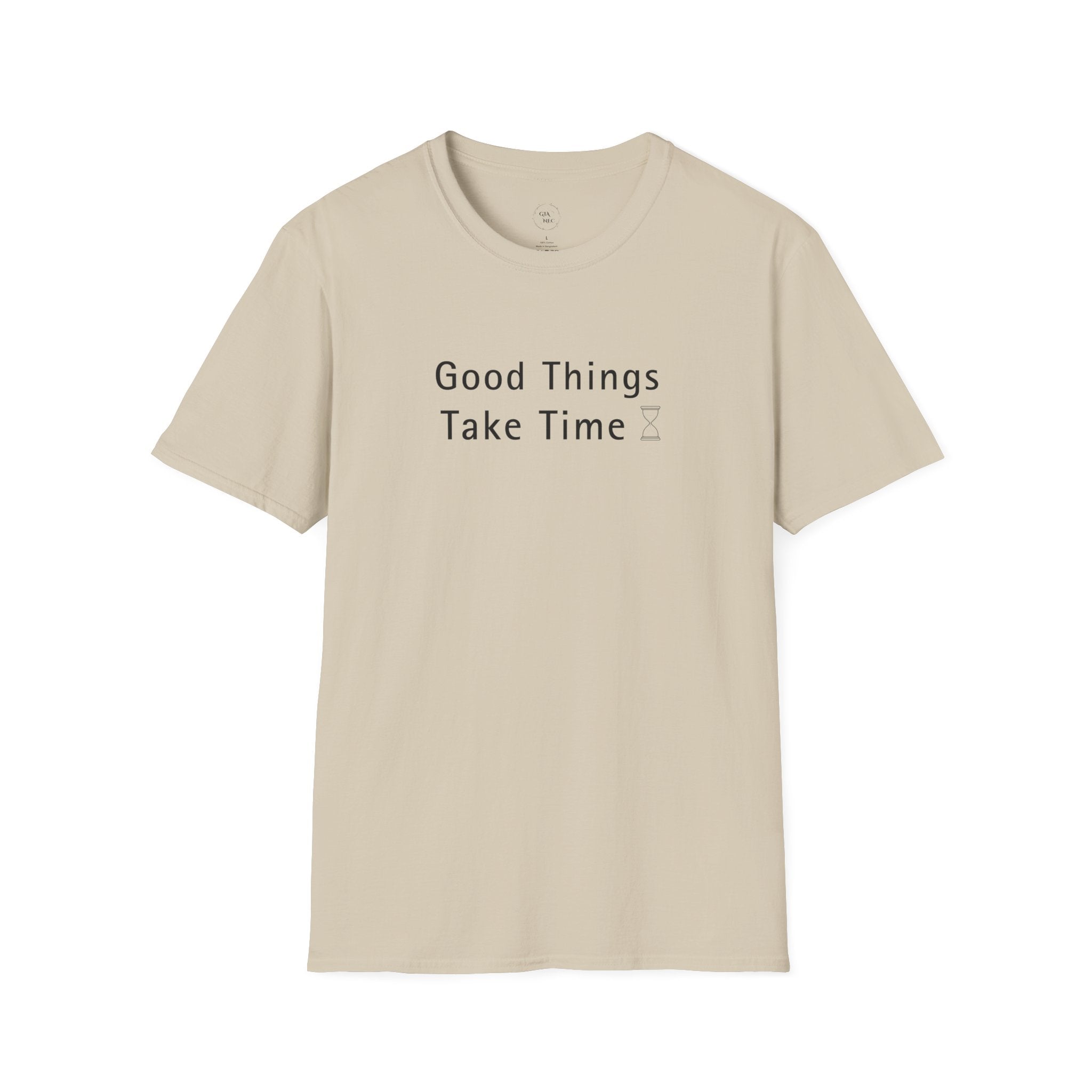 Minimalistic Good Things Take Time Unisex T-Shirt