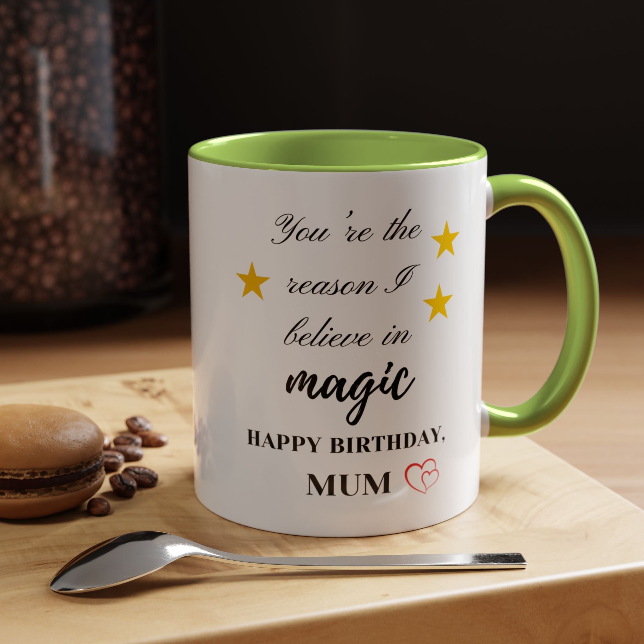 You're the reason I believe in magic, Happy Birthday, Mum - Perfect gift for Mums