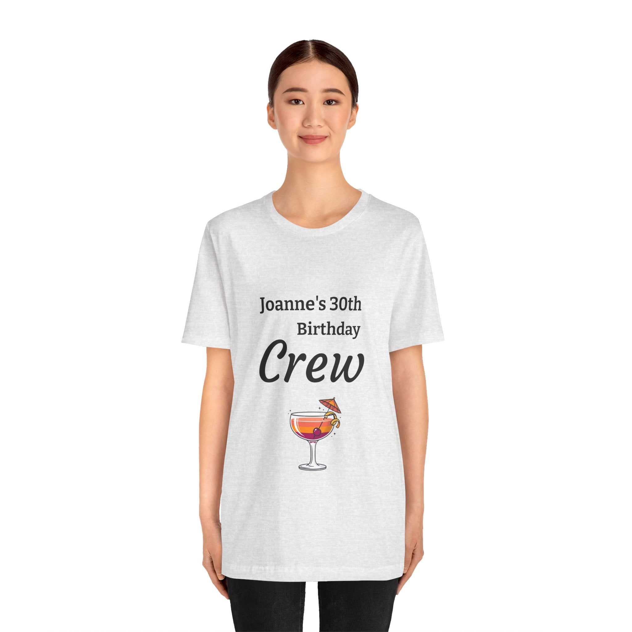 Birthday Crew Tee — Custom "Joanne's 30th Birthday Crew" Celebration T-Shirt