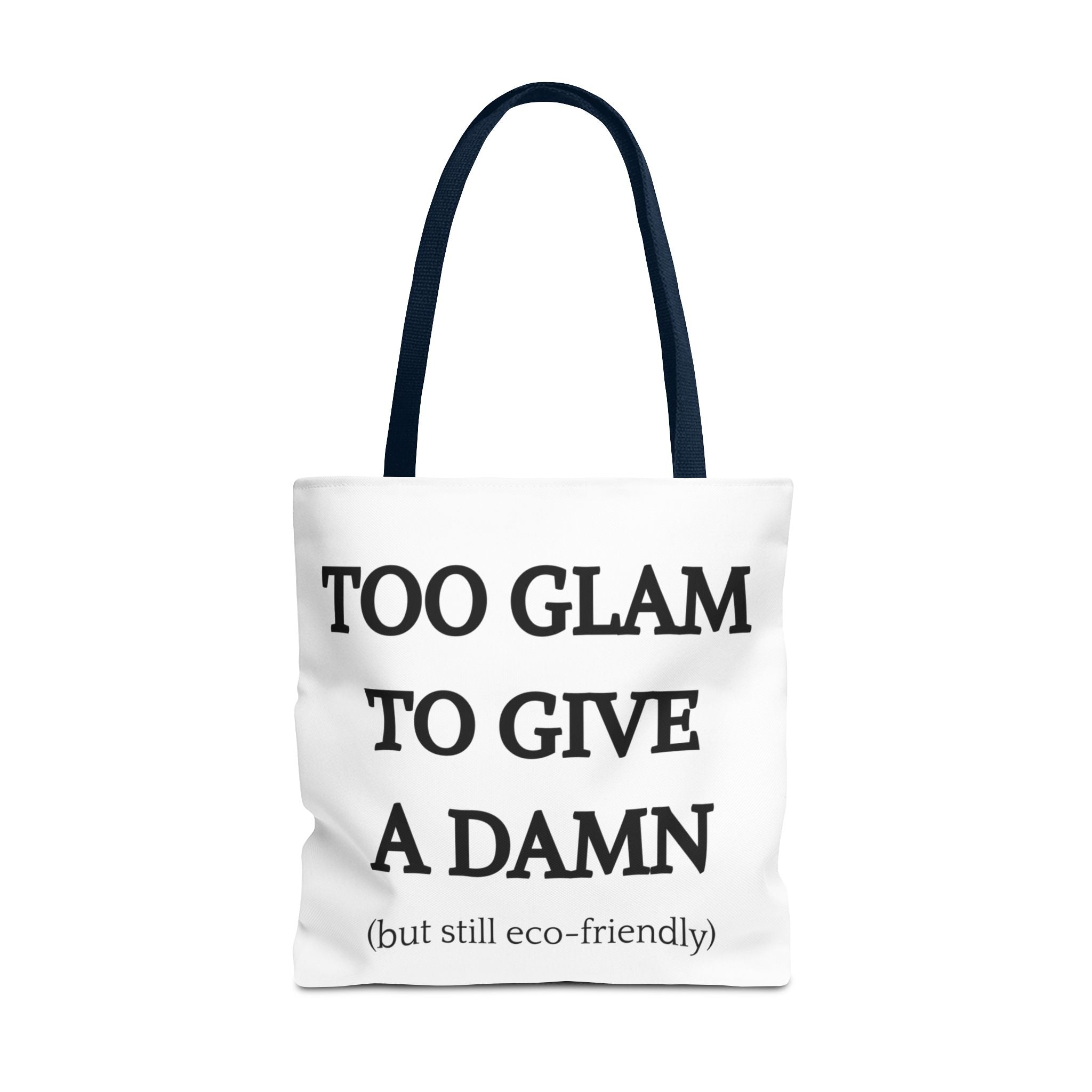 Eco-Friendly Glam Tote Bag - 'Too Glam to Give a Damn'
