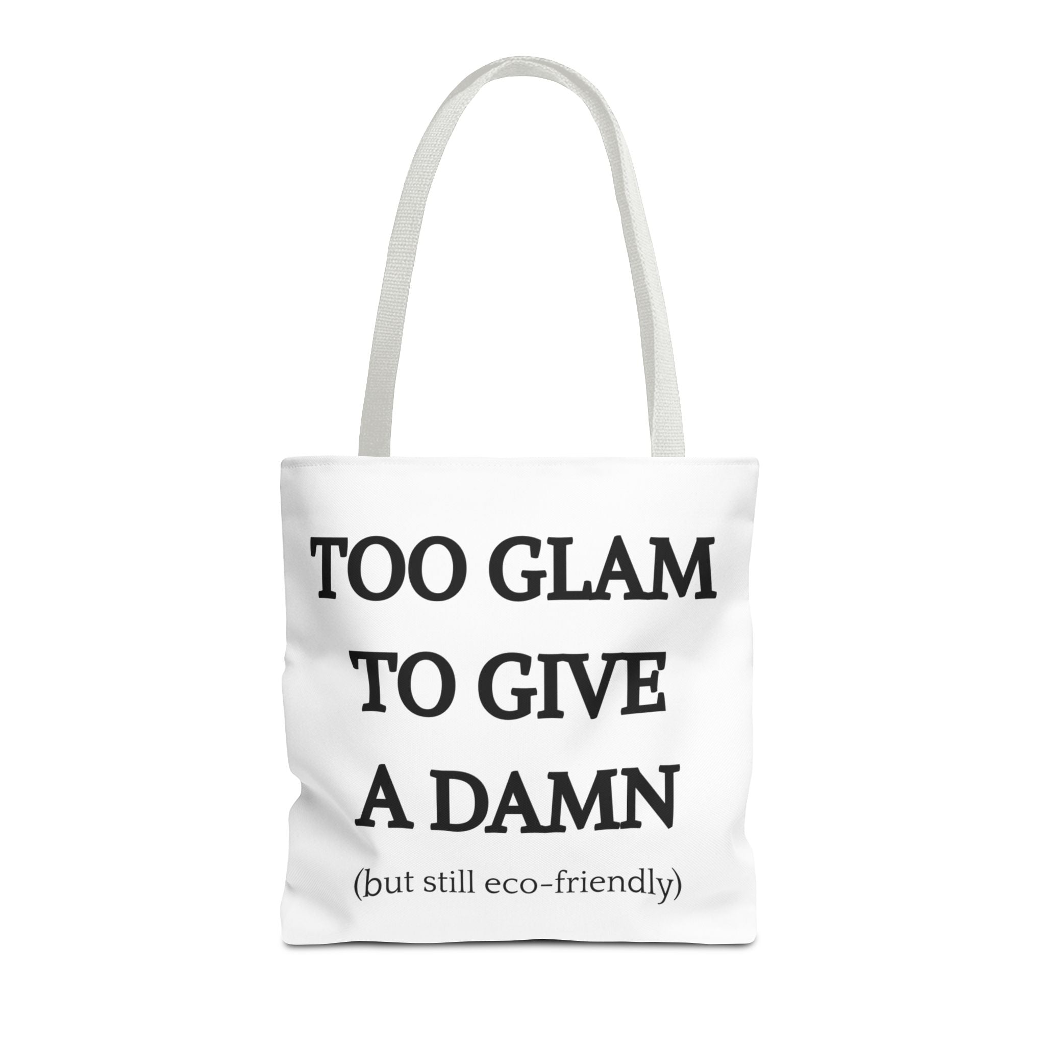 Eco-Friendly Glam Tote Bag - 'Too Glam to Give a Damn'