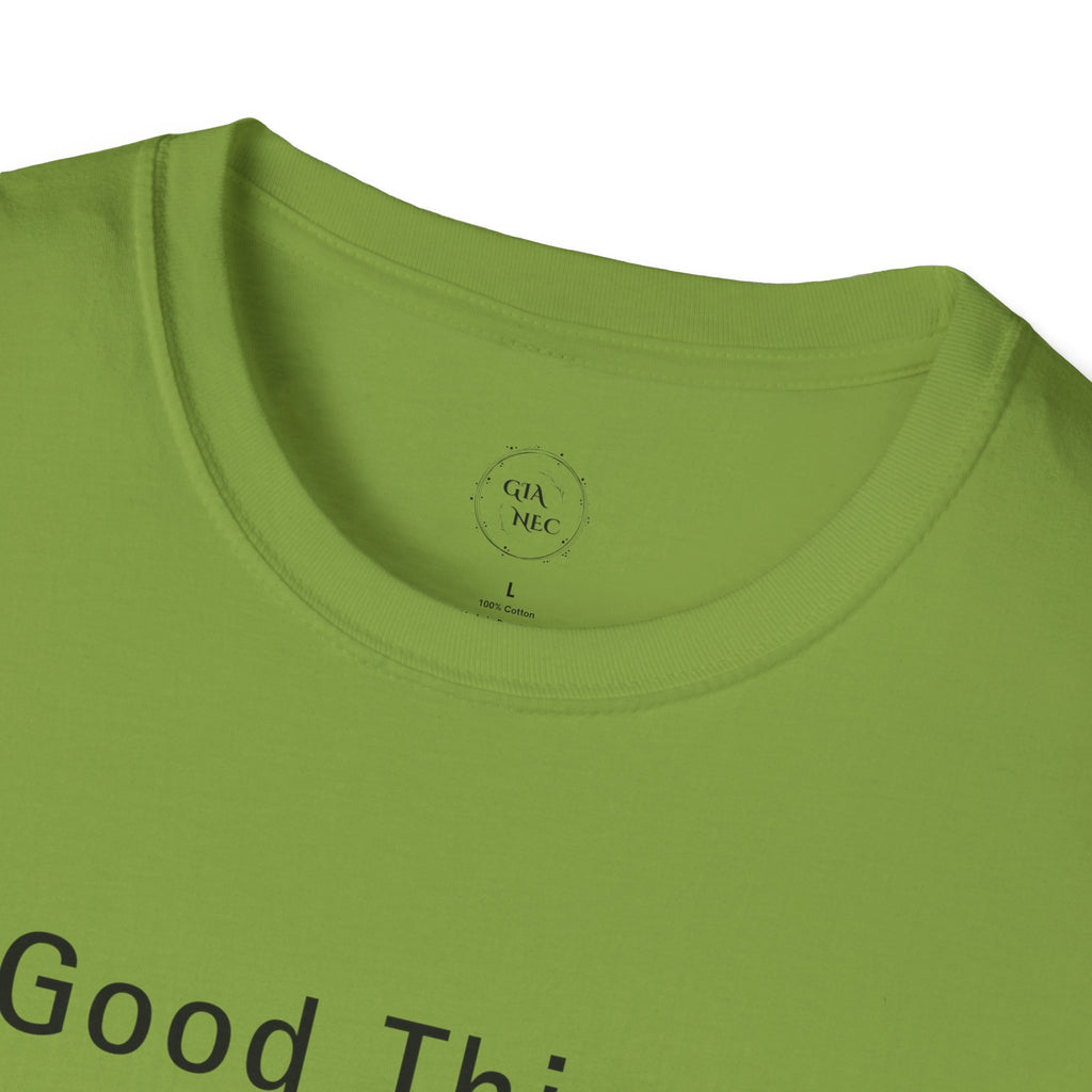 Minimalistic Good Things Take Time Unisex T-Shirt