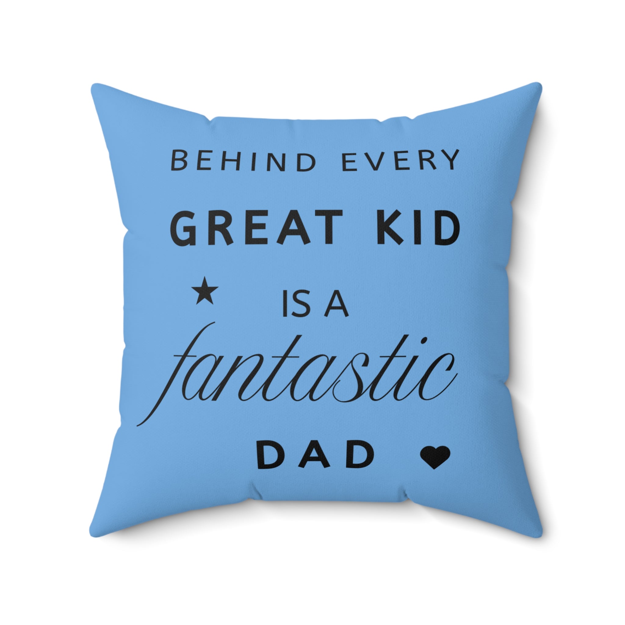 Great Kid Fantastic Dad Pillow - Perfect Gift for Father's Day