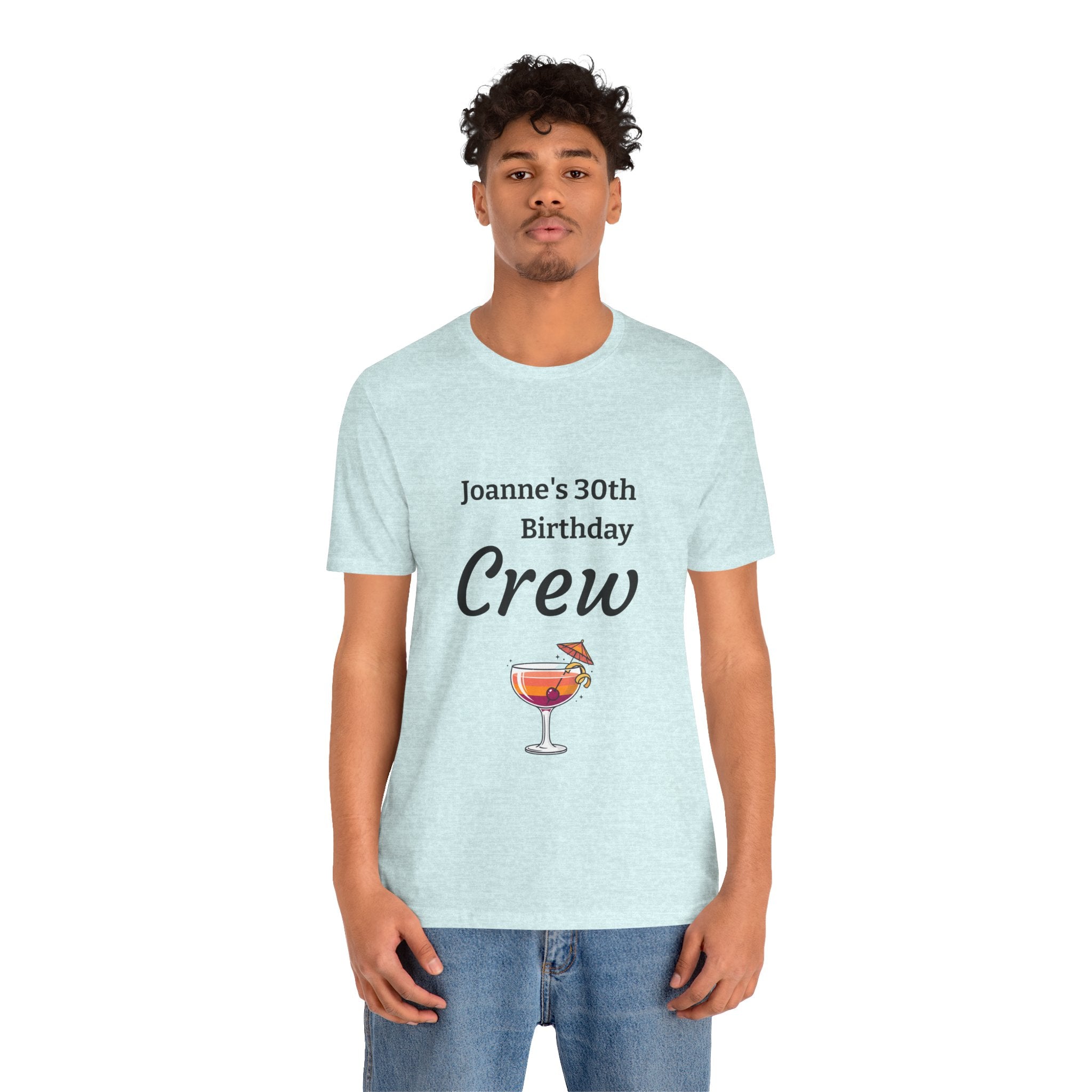 Birthday Crew Tee — Custom "Joanne's 30th Birthday Crew" Celebration T-Shirt