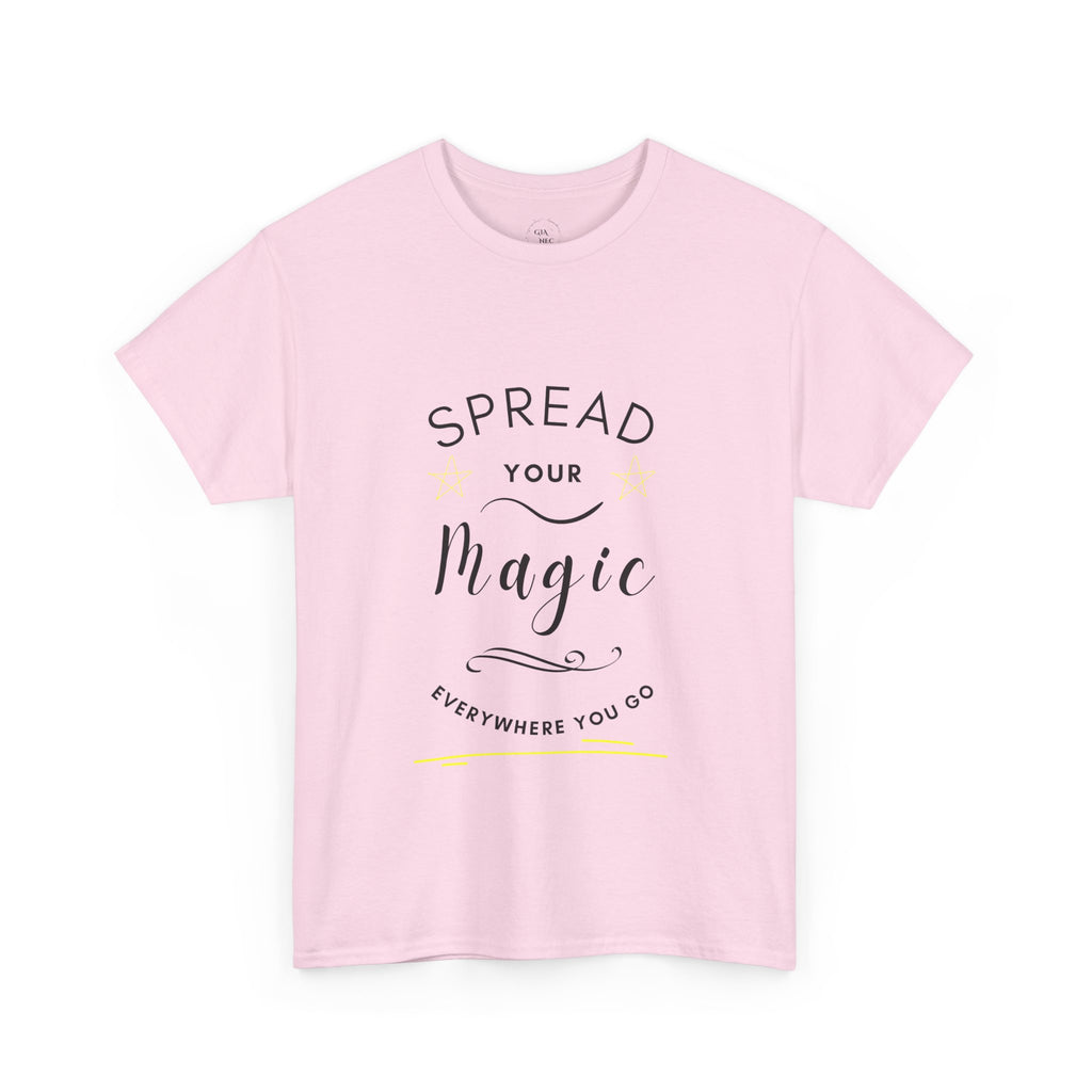Spread Your Magic Everywhere You Go - Unisex T-shirt