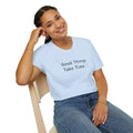 Minimalistic Good Things Take Time Unisex T-Shirt