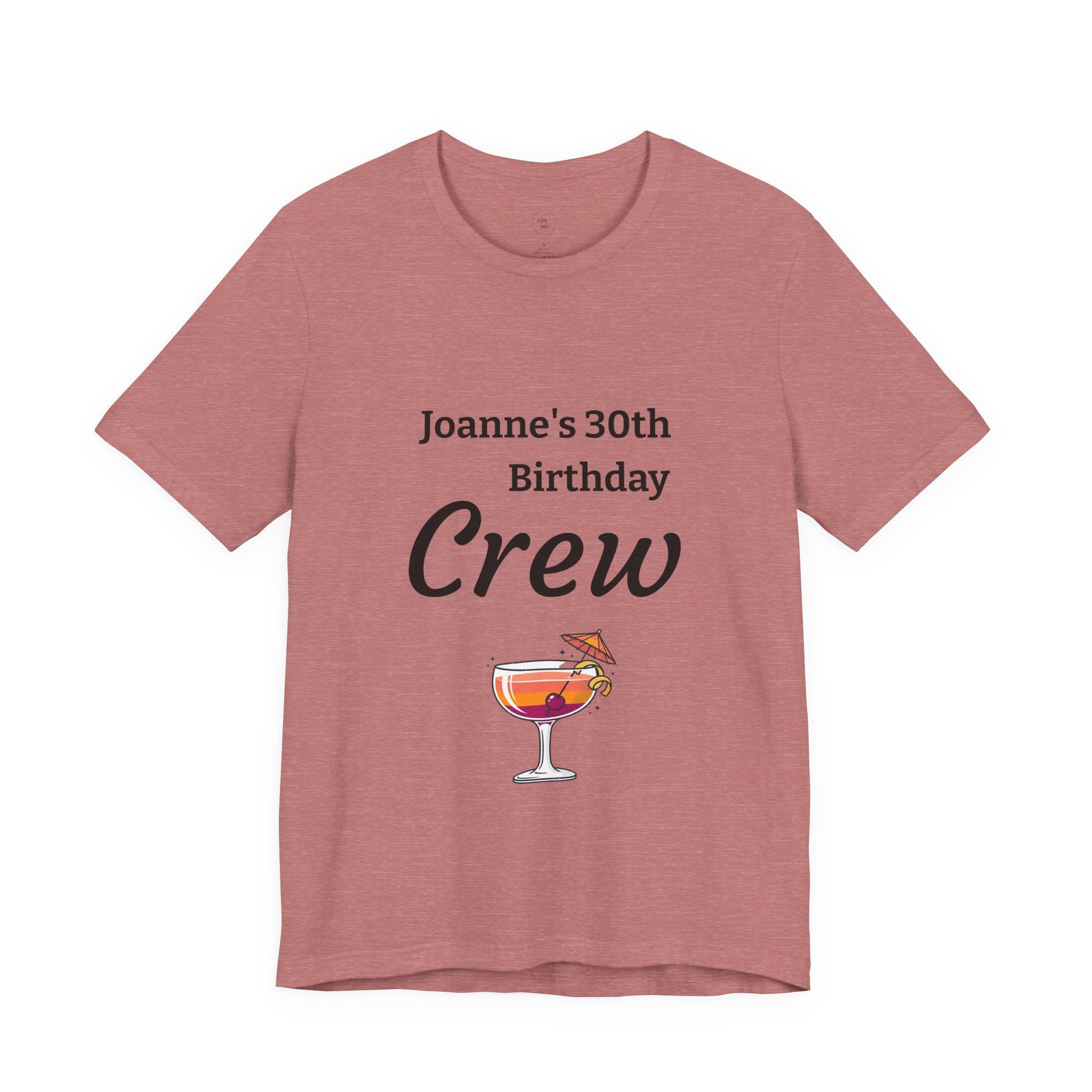 Birthday Crew Tee — Custom "Joanne's 30th Birthday Crew" Celebration T-Shirt