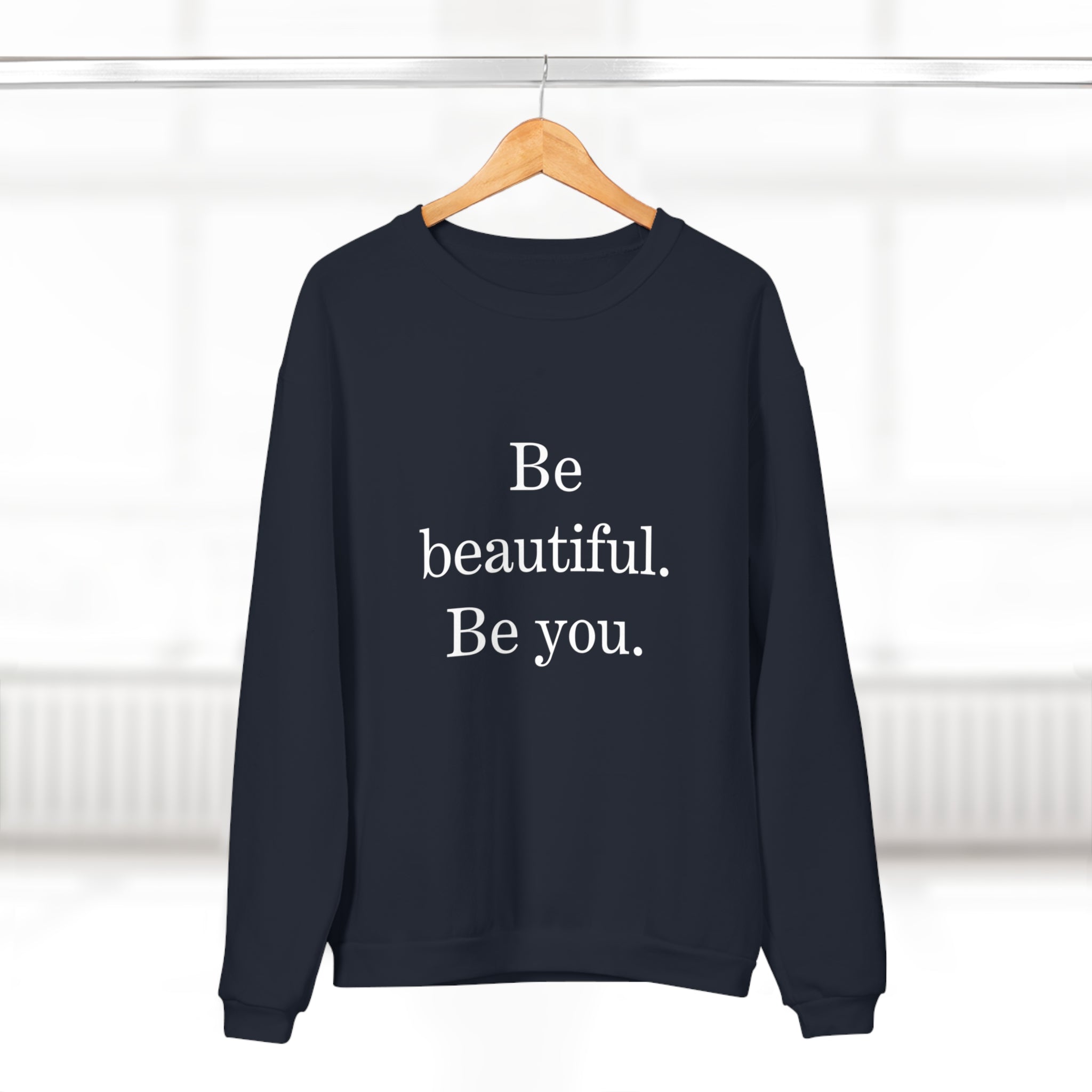 Inspirational Unisex Crew Neck Sweatshirt - "Be Beautiful. Be You."