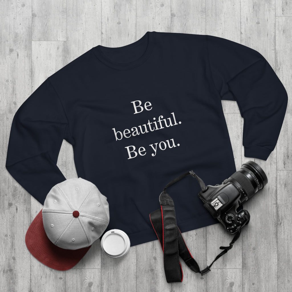 Inspirational Unisex Crew Neck Sweatshirt - "Be Beautiful. Be You."