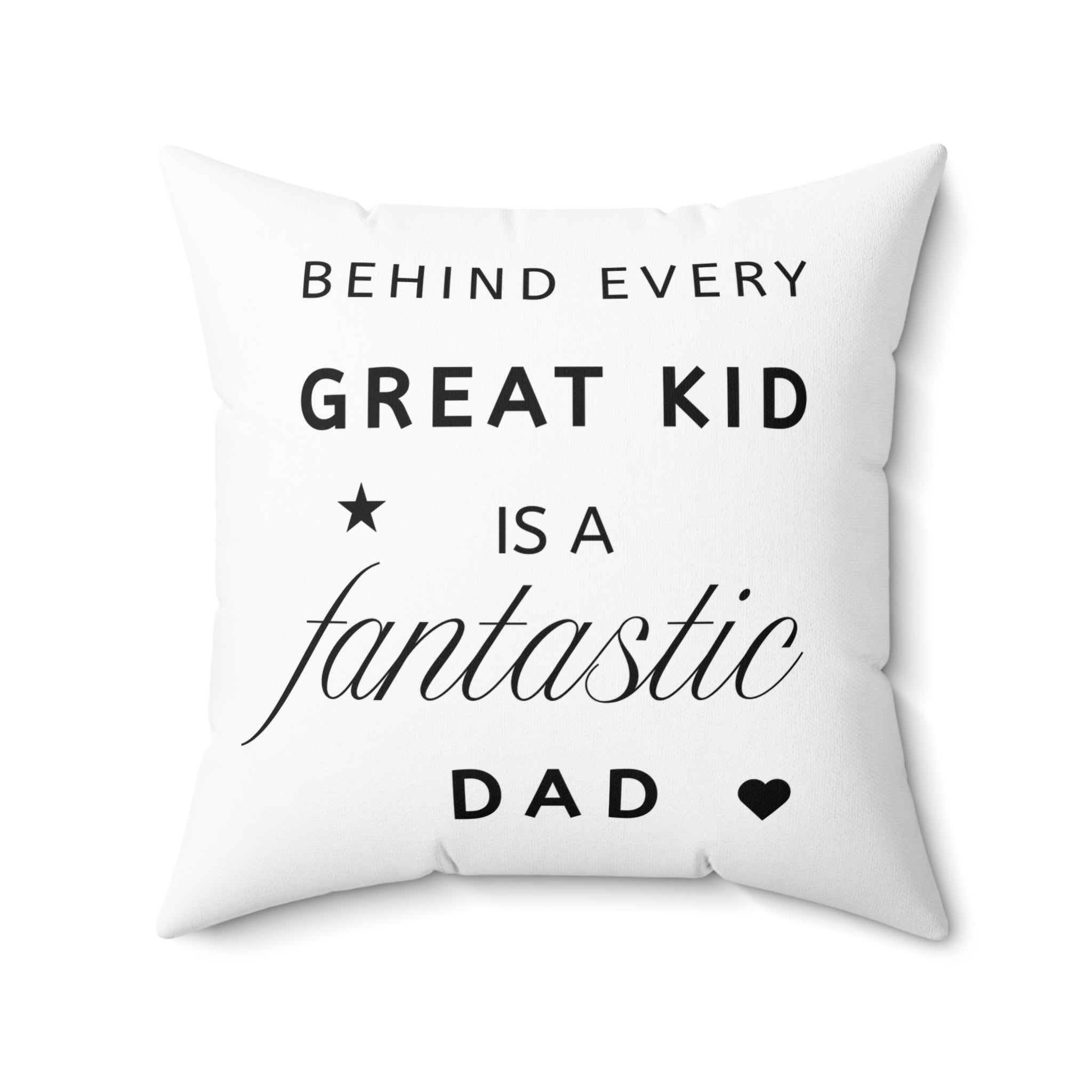 Great Kid Fantastic Dad Pillow - Perfect Gift for Father's Day