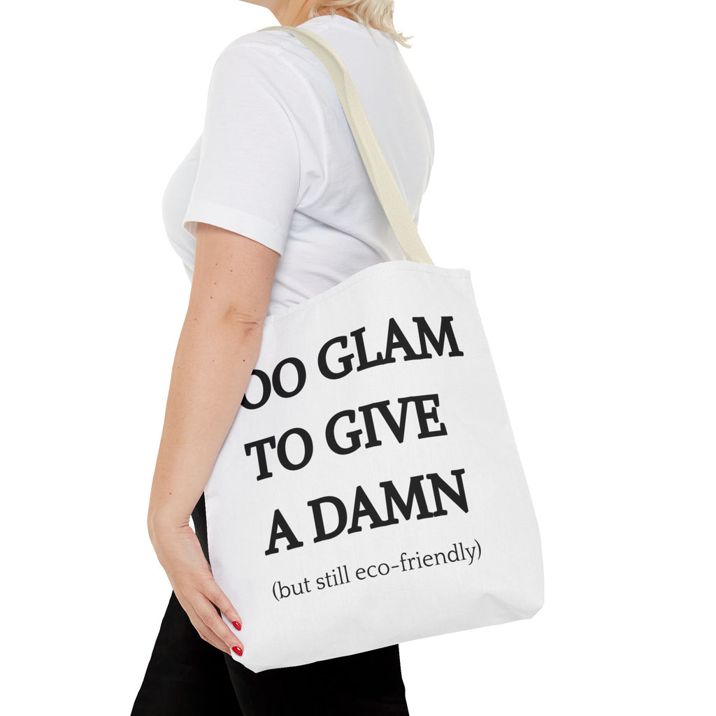 Eco-Friendly Glam Tote Bag - 'Too Glam to Give a Damn'