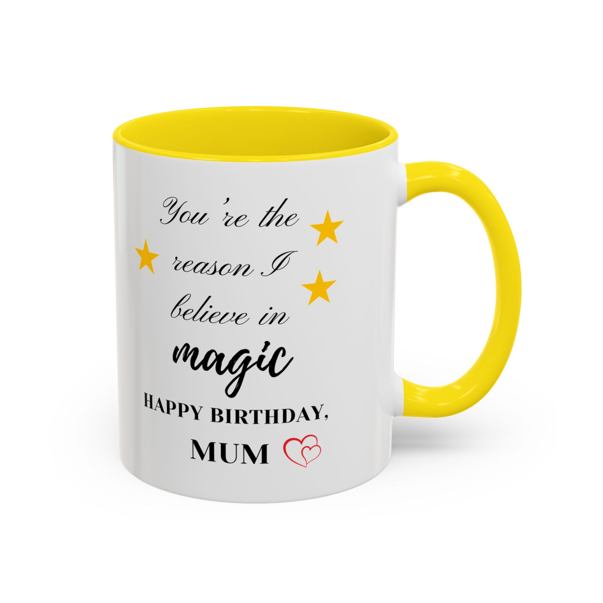 You're the reason I believe in magic, Happy Birthday, Mum - Perfect gift for Mums