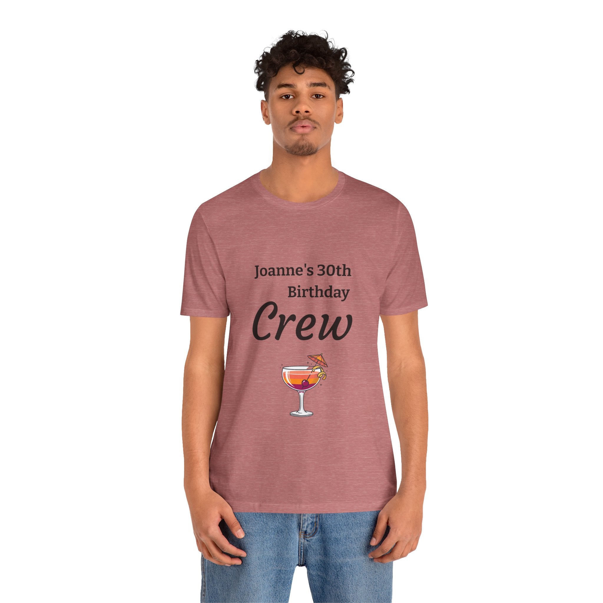 Birthday Crew Tee — Custom "Joanne's 30th Birthday Crew" Celebration T-Shirt