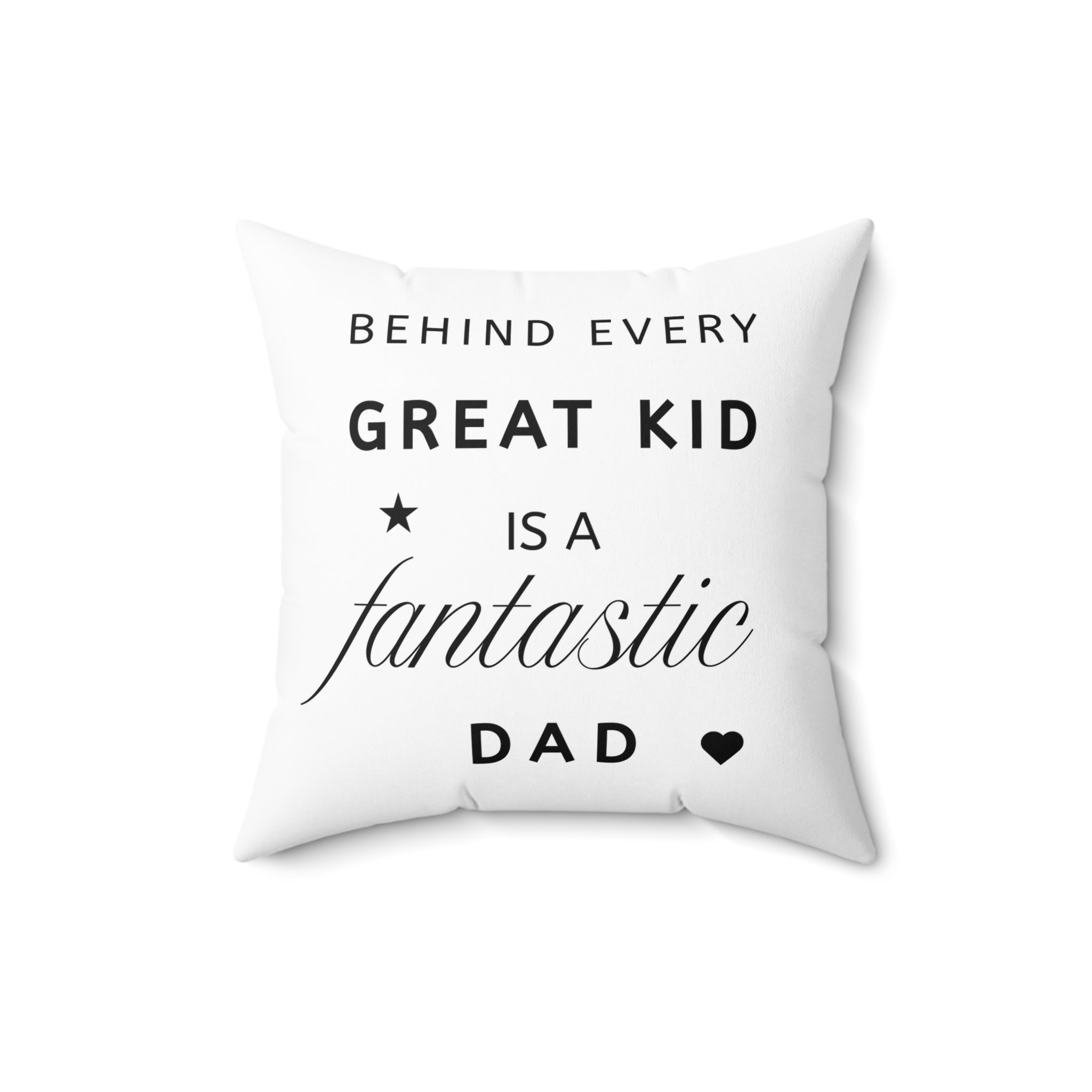 Great Kid Fantastic Dad Pillow - Perfect Gift for Father's Day
